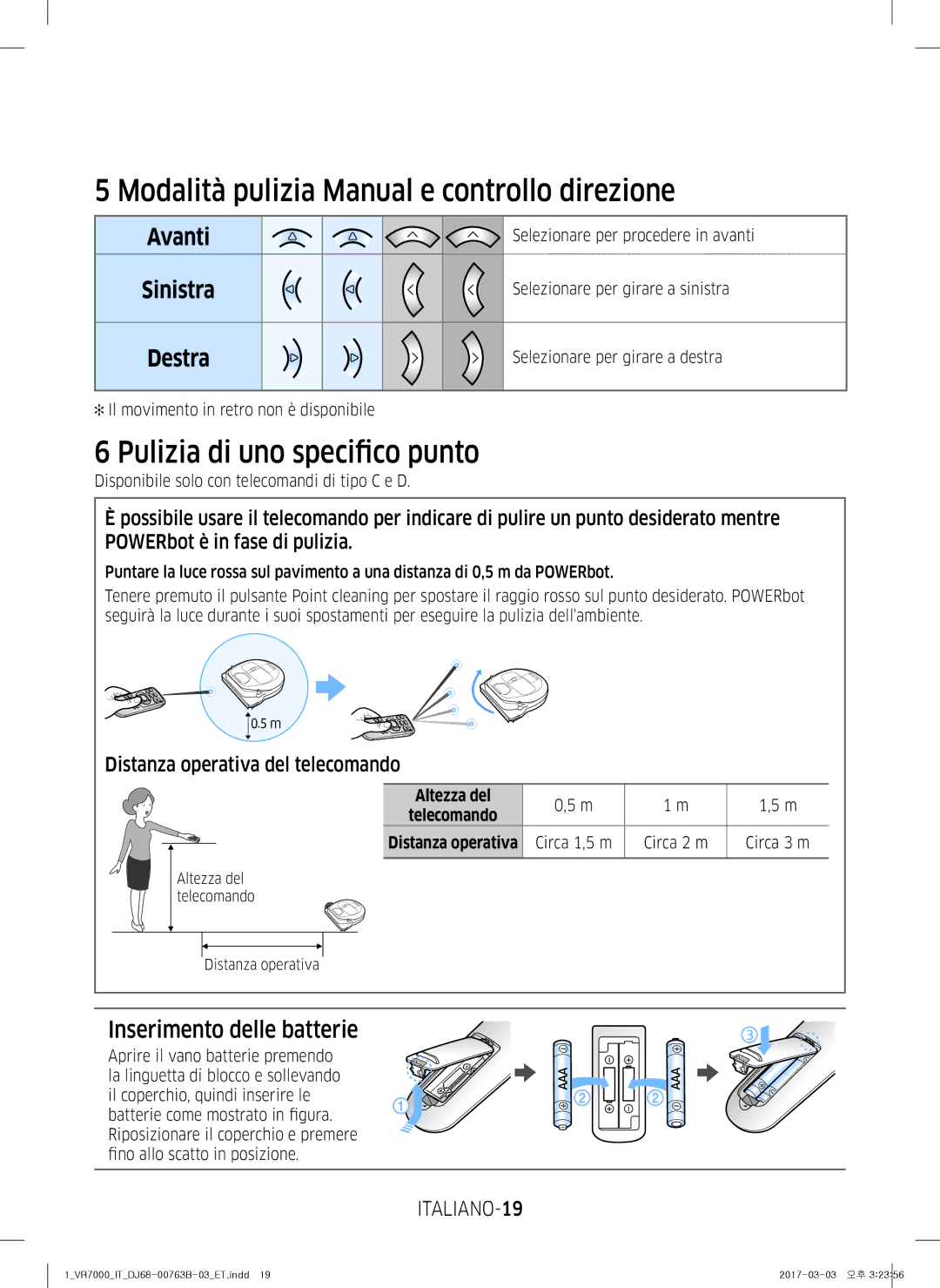 Samsung VR20M707IWS/ET manual Modalità pulizia Manual e controllo direzione, Pulizia di uno specifico punto, ITALIANO-19 