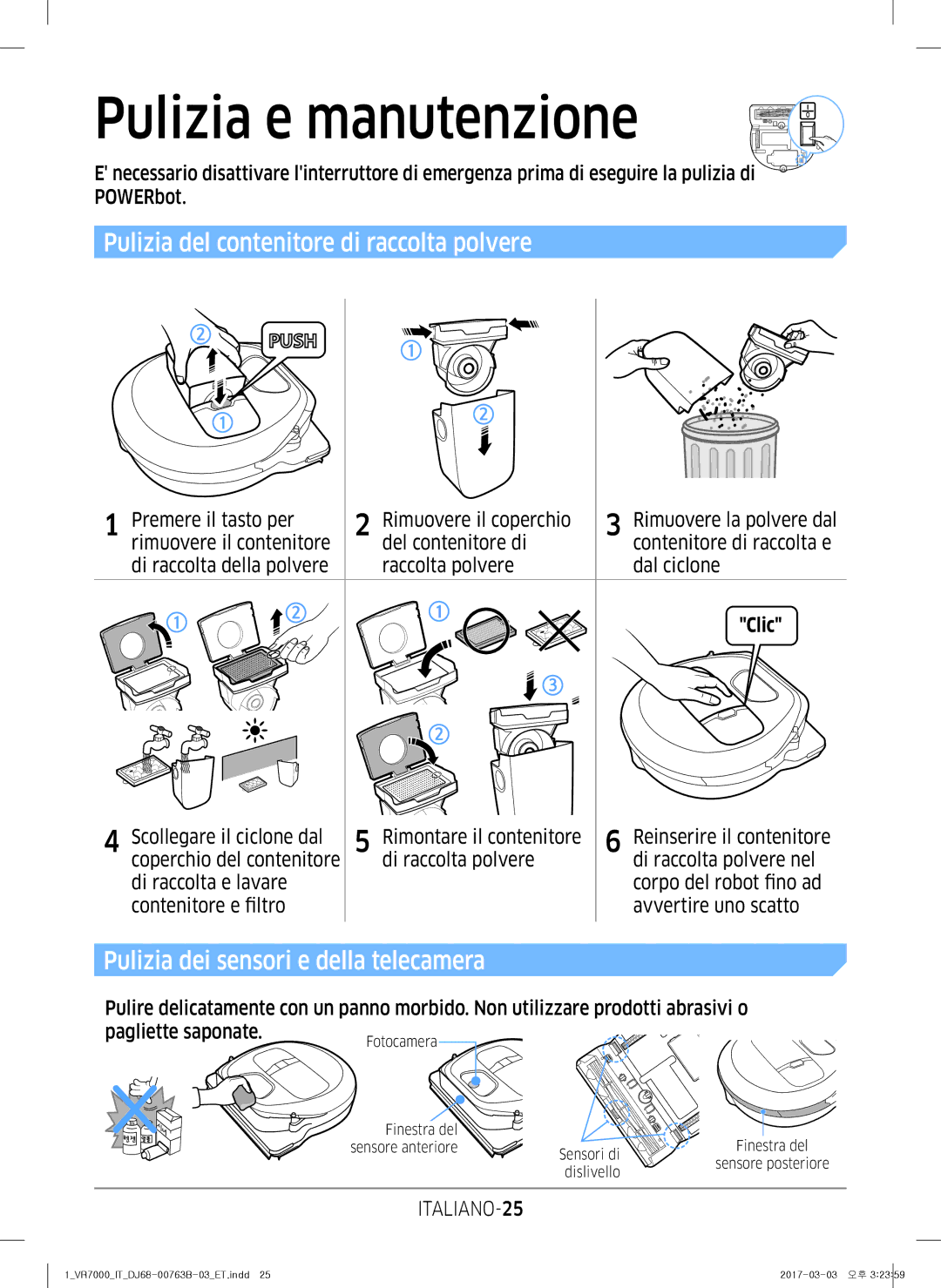 Samsung VR2DM704IUU/ET manual Pulizia e manutenzione, Pulizia del contenitore di raccolta polvere, Pagliette saponate 