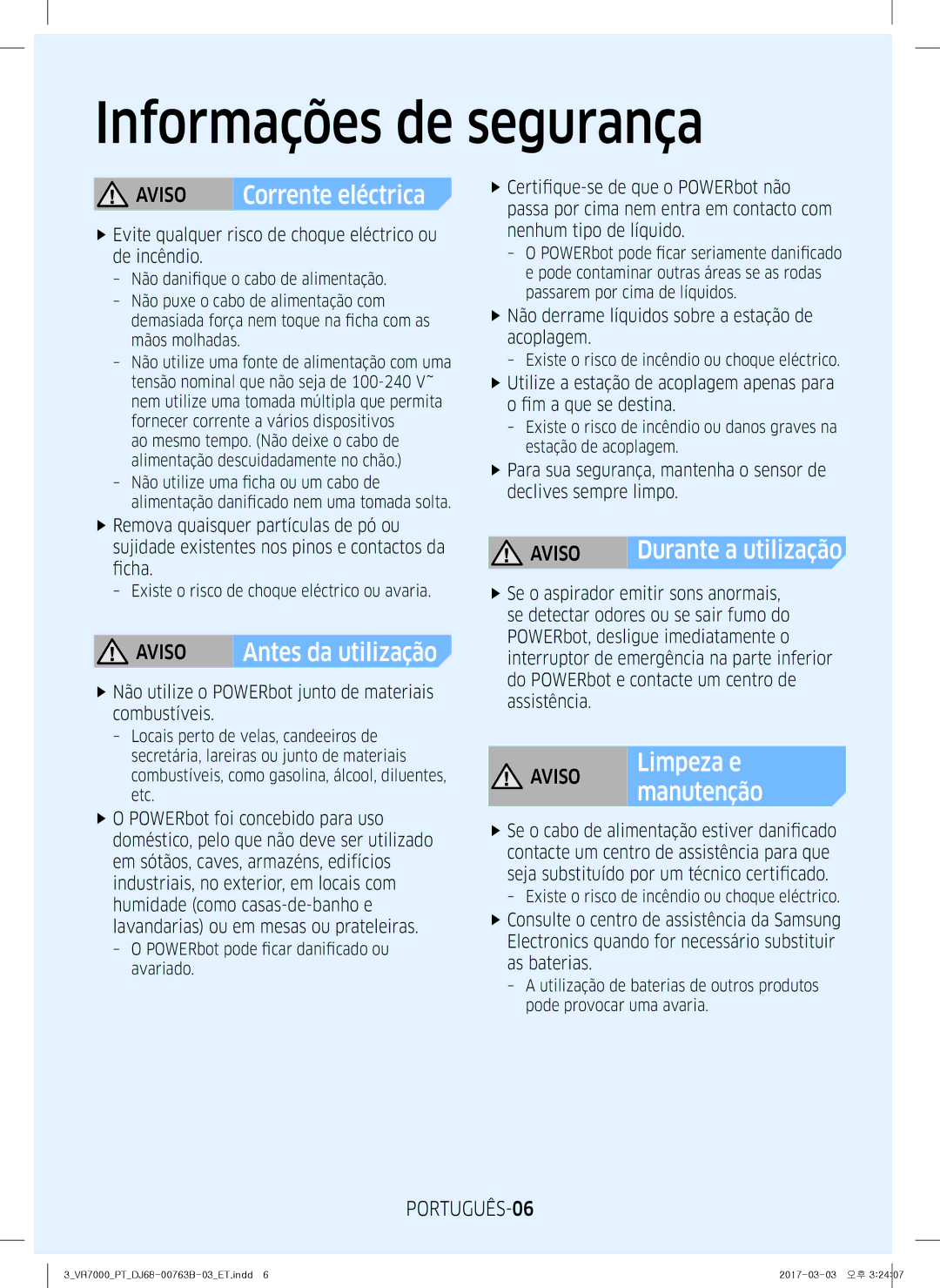 Samsung VR10M701IUW/ET, VR20M706TWD/ET, VR10M703IWG/ET, VR10M701TUG/ET, VR2DM704IUU/ET manual Limpeza e, Aviso, PORTUGUÊS-06 