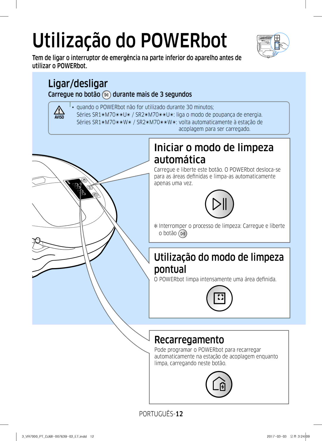 Samsung VR10M703IWG/ET manual Utilização do POWERbot, Ligar/desligar, Iniciar o modo de limpeza automática, Recarregamento 