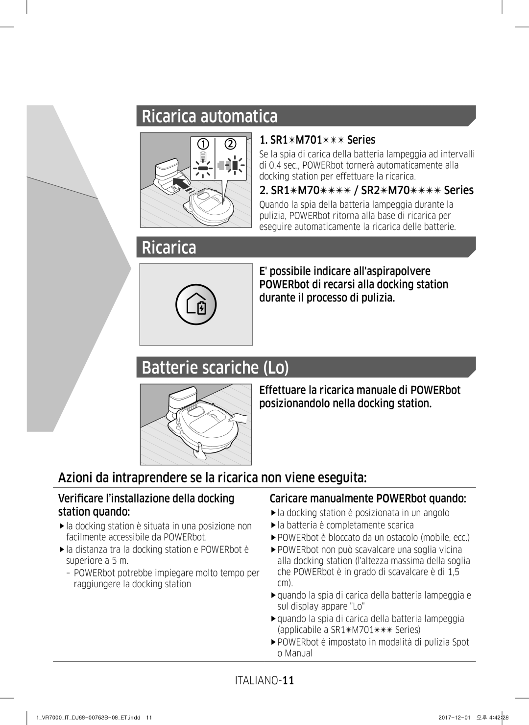 Samsung VR2DM704IUU/ET, VR20M706TWD/ET, VR10M703IWG/ET manual Ricarica automatica, Batterie scariche Lo, ITALIANO-11 