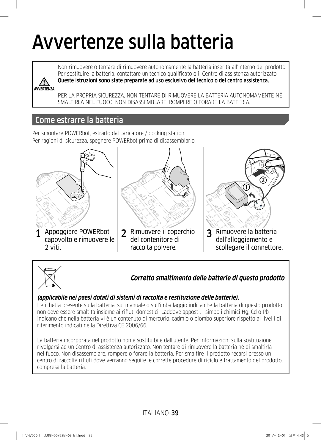 Samsung VR2DM704IUU/ET, VR20M706TWD/ET, VR10M703IWG/ET Avvertenze sulla batteria, Come estrarre la batteria, ITALIANO-39 
