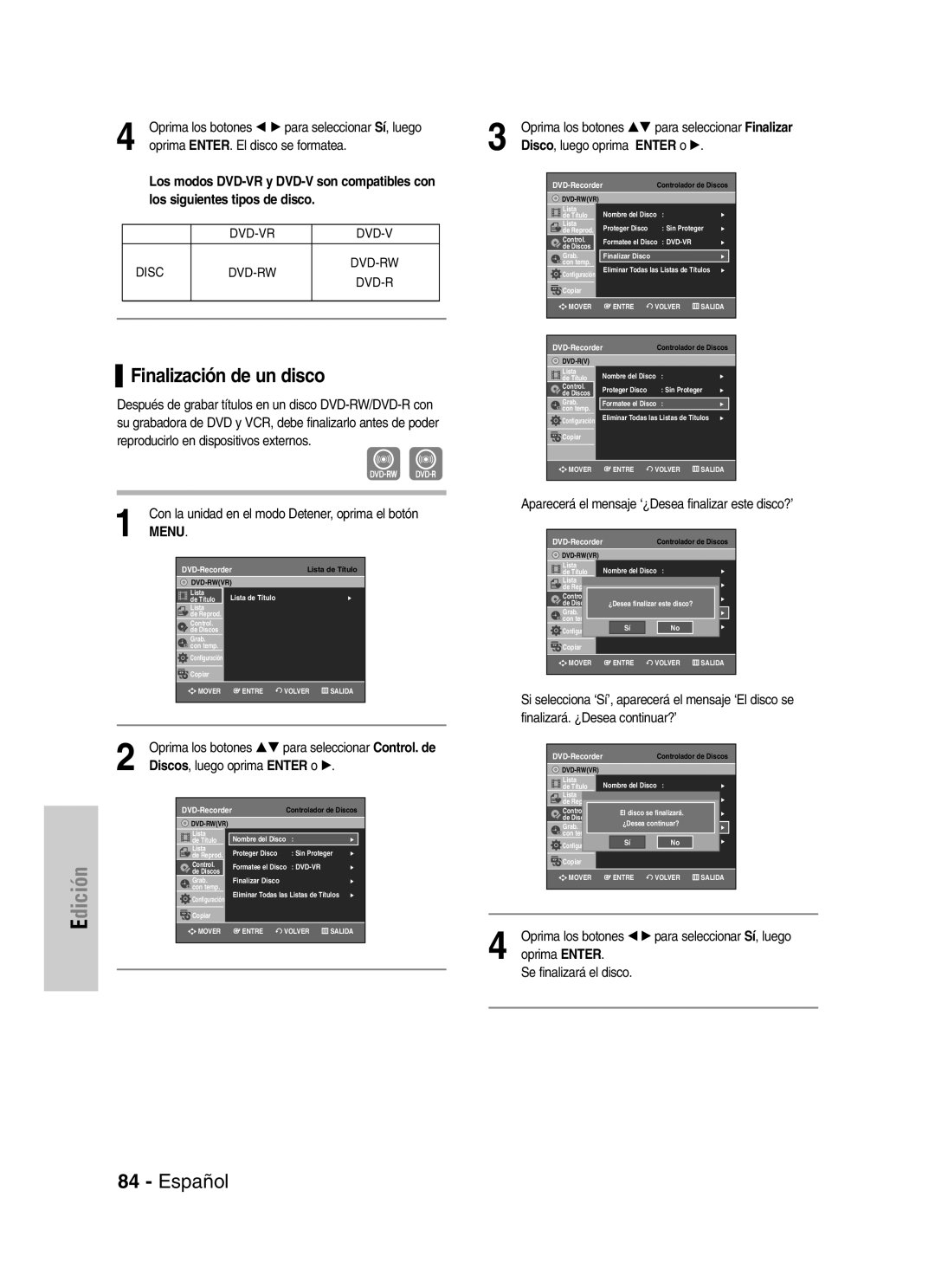 Samsung VR330 manual Finalización de un disco, Aparecerá el mensaje ‘¿Desea finalizar este disco?’, Disco, luego oprima 