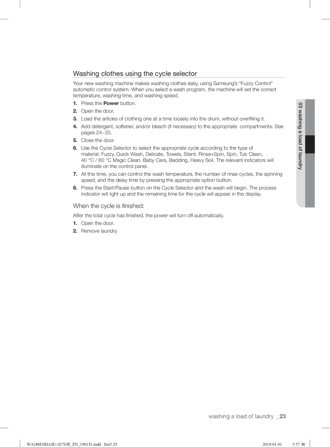 Samsung WA186DSHASU/YL manual Washing clothes using the cycle selector, When the cycle is finished 