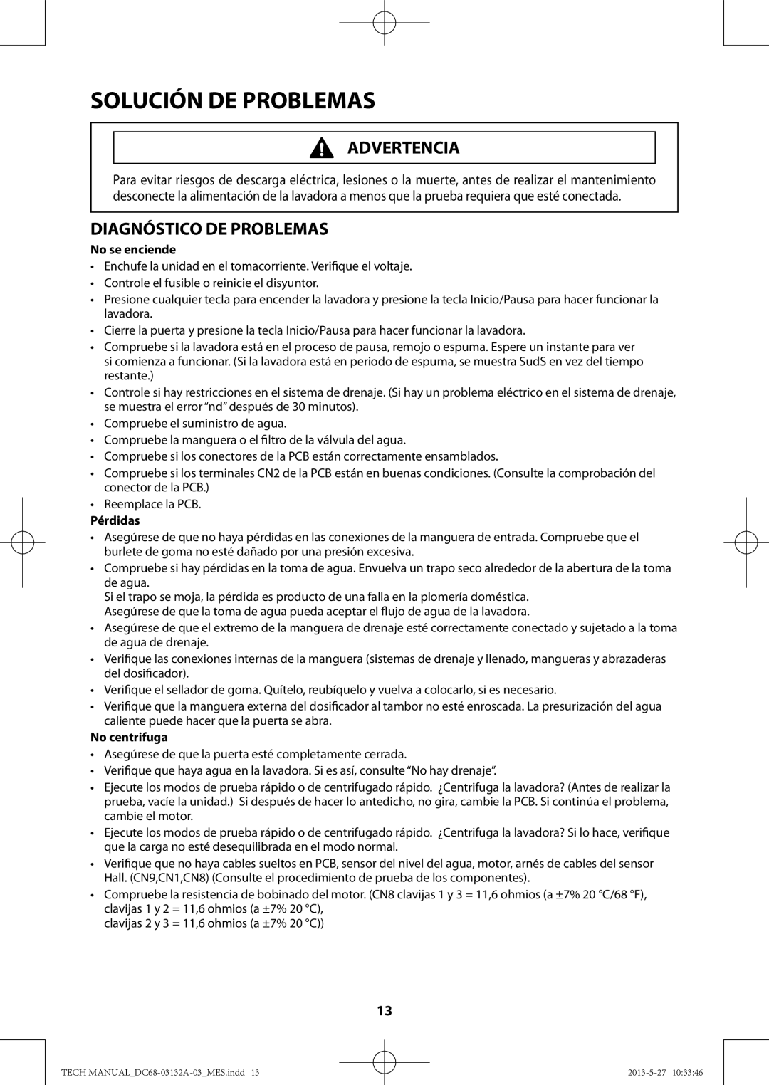 Samsung WA400PJHDWR, WA456DRHDWR manual Solución DE Problemas, No se enciende, Pérdidas, No centrifuga 