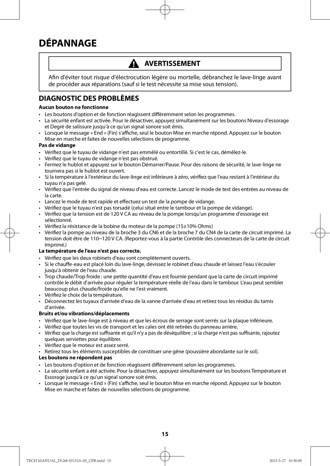 Samsung WA400PJHDWR, WA456DRHDWR manual Aucun bouton ne fonctionne, Pas de vidange, La température de leau nest pas correcte 