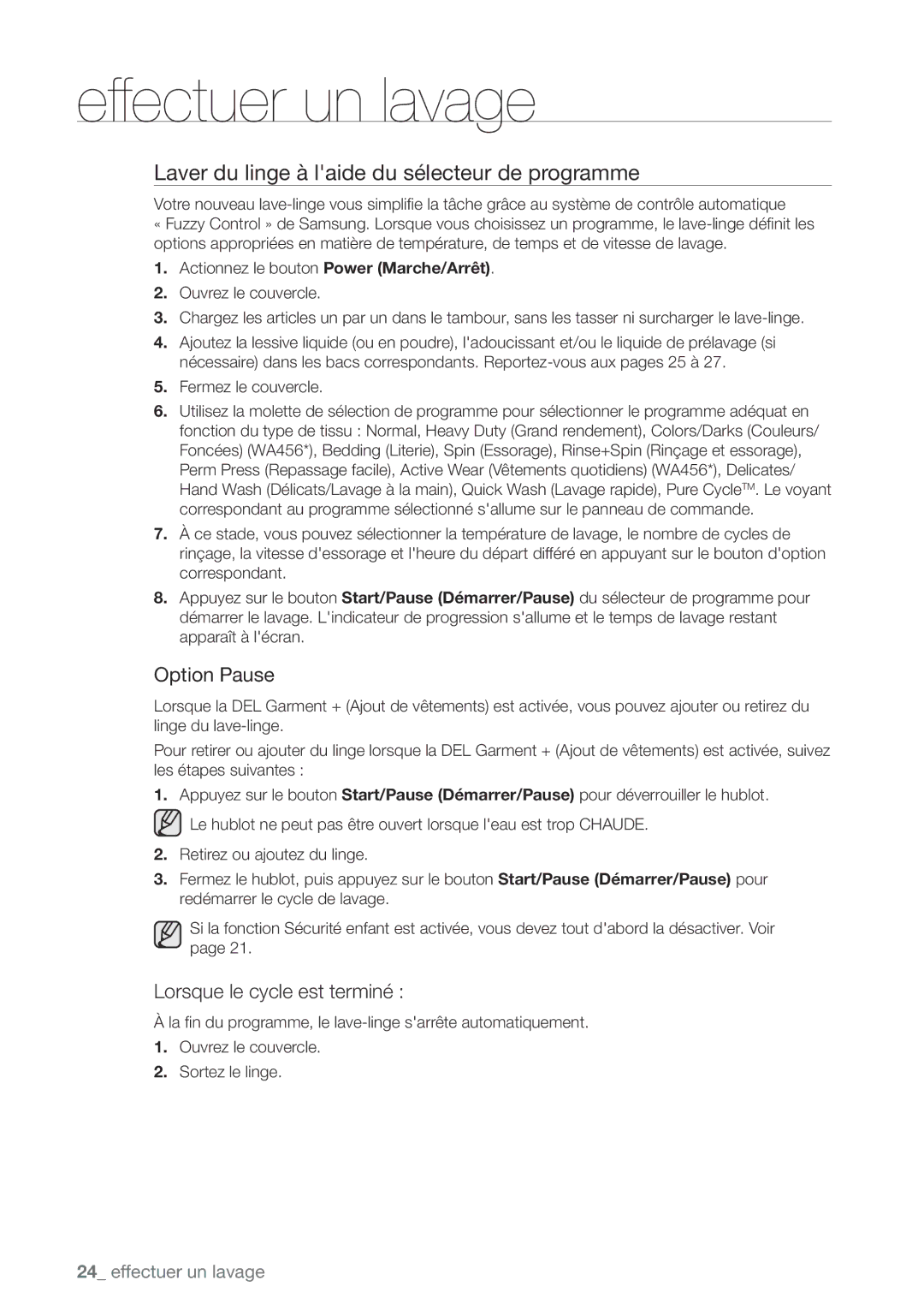 Samsung WA422, WA456DRHDWR Laver du linge à laide du sélecteur de programme, Option Pause, Lorsque le cycle est terminé 