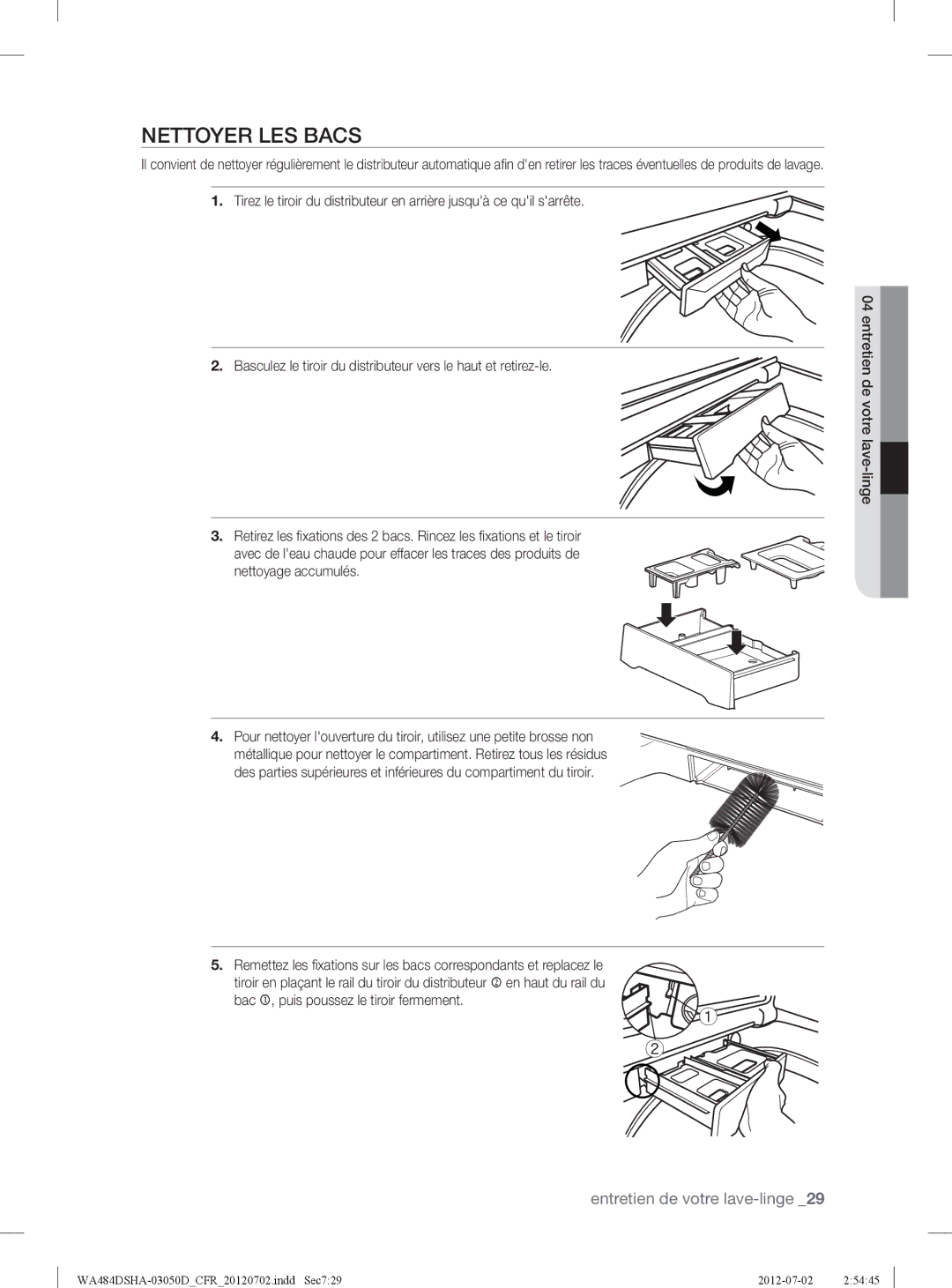 Samsung WA484DSHASU, WA484DSHAWR user manual Nettoyer LES Bacs, Entretien de votre lave-linge 