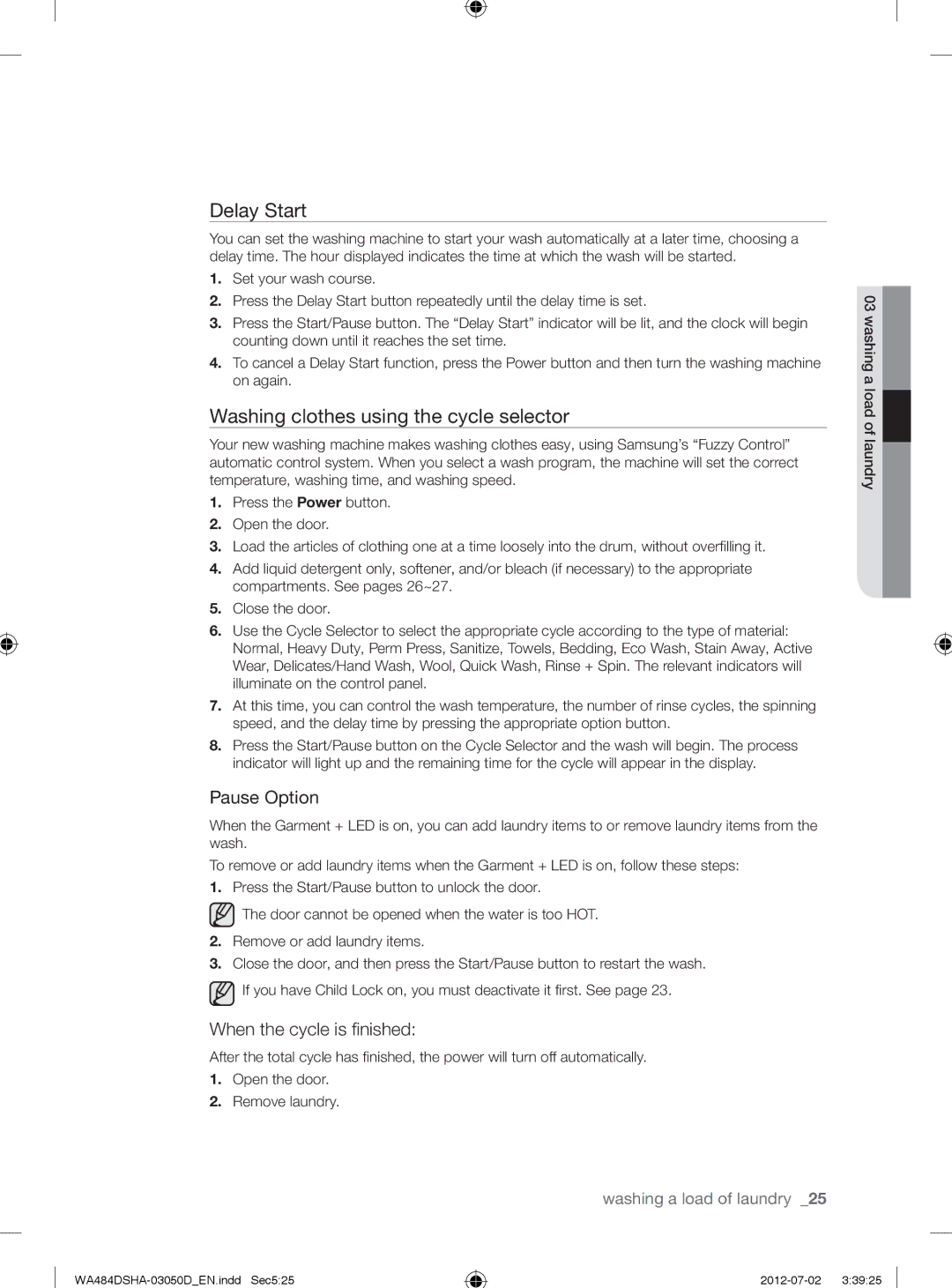 Samsung WA484DSHASU Delay Start, Washing clothes using the cycle selector, Pause Option, When the cycle is ﬁ nished 