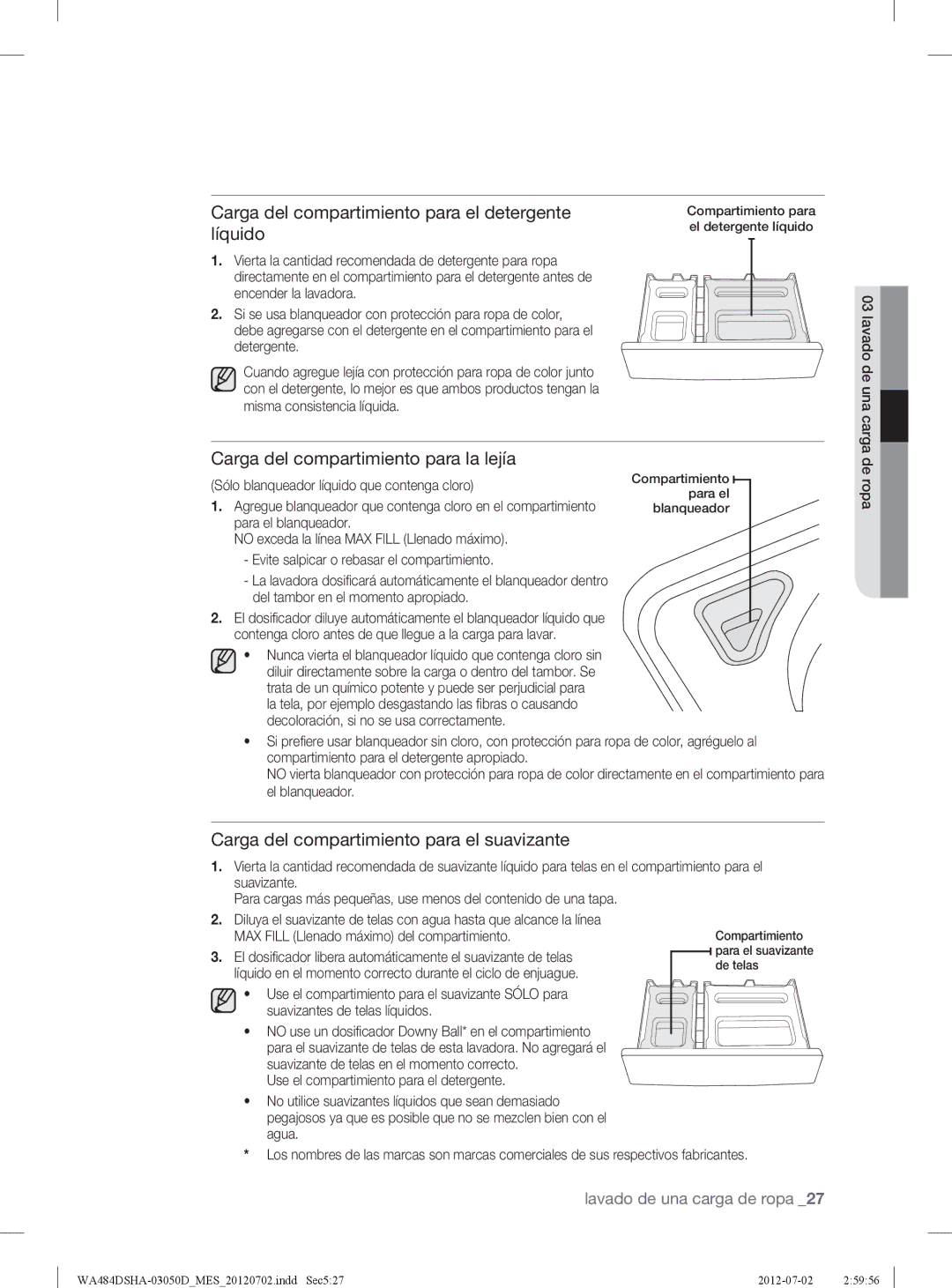 Samsung WA484DSHASU user manual Carga del compartimiento para el detergente líquido, Carga del compartimiento para la lejía 