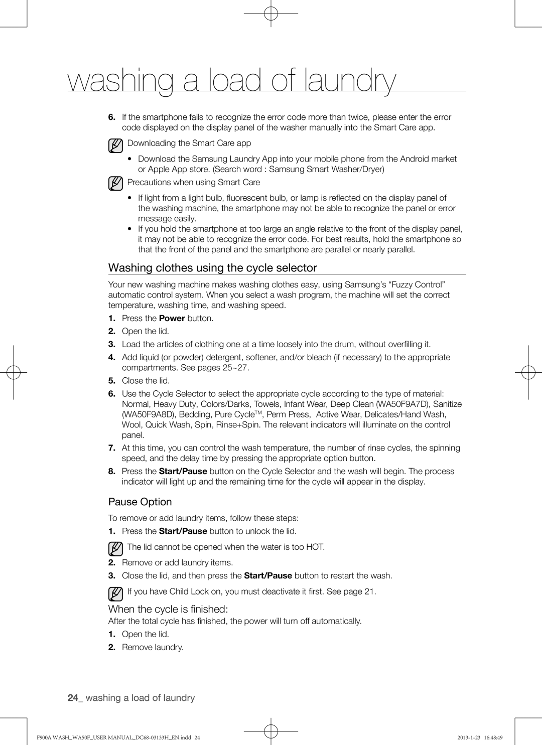 Samsung WA50F9A6DSW user manual Washing clothes using the cycle selector, Pause Option, When the cycle is finished 