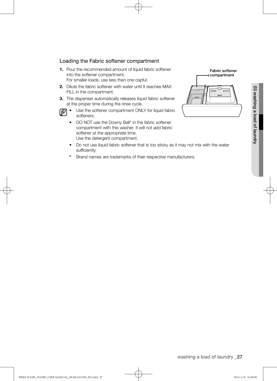 Samsung WA50F9A6DSW user manual Loading the Fabric softener compartment 