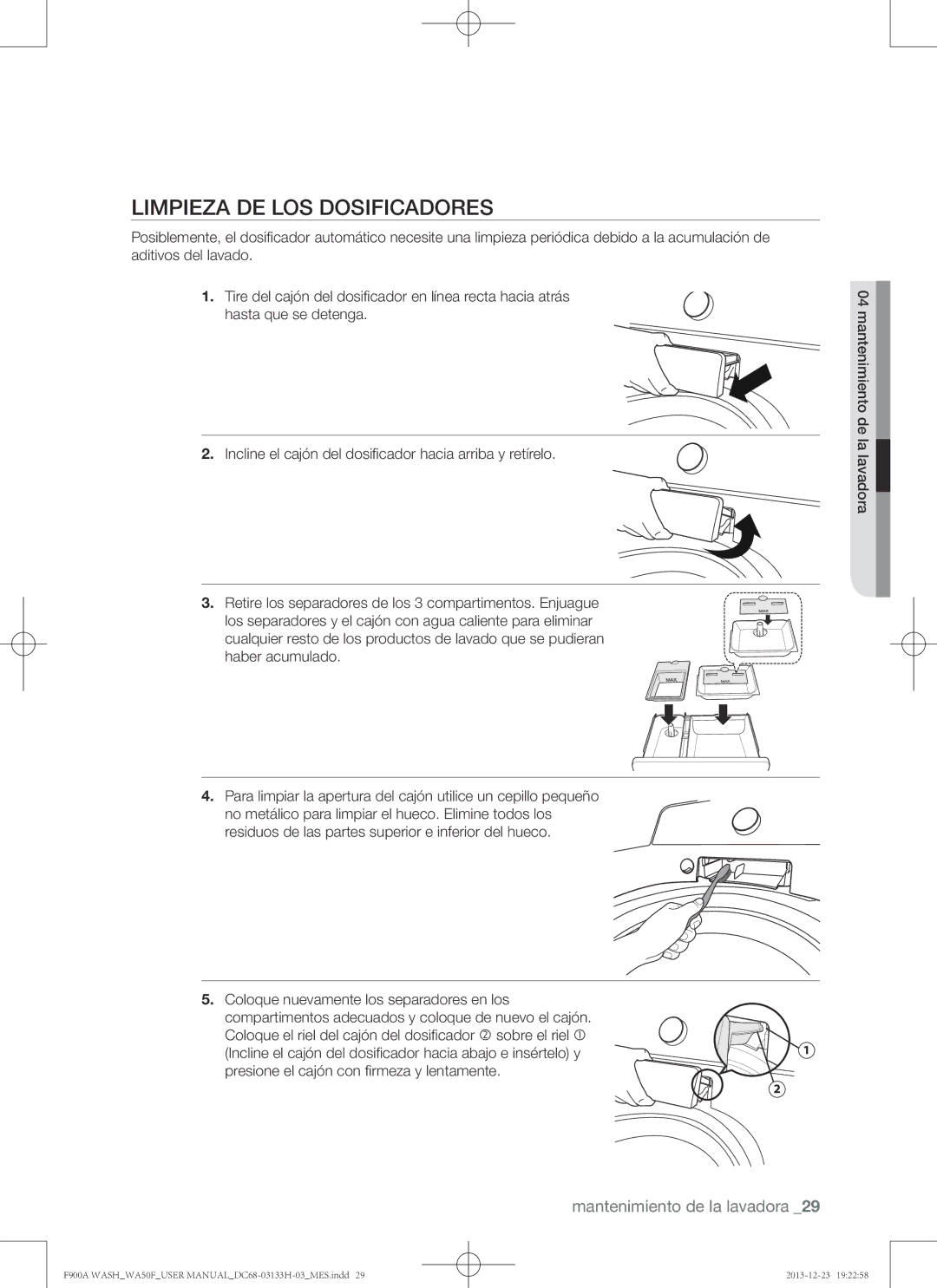 Samsung WA50F9A8DSP Limpieza de los dosificadores, Coloque nuevamente los separadores en los, Mantenimiento de la lavadora 