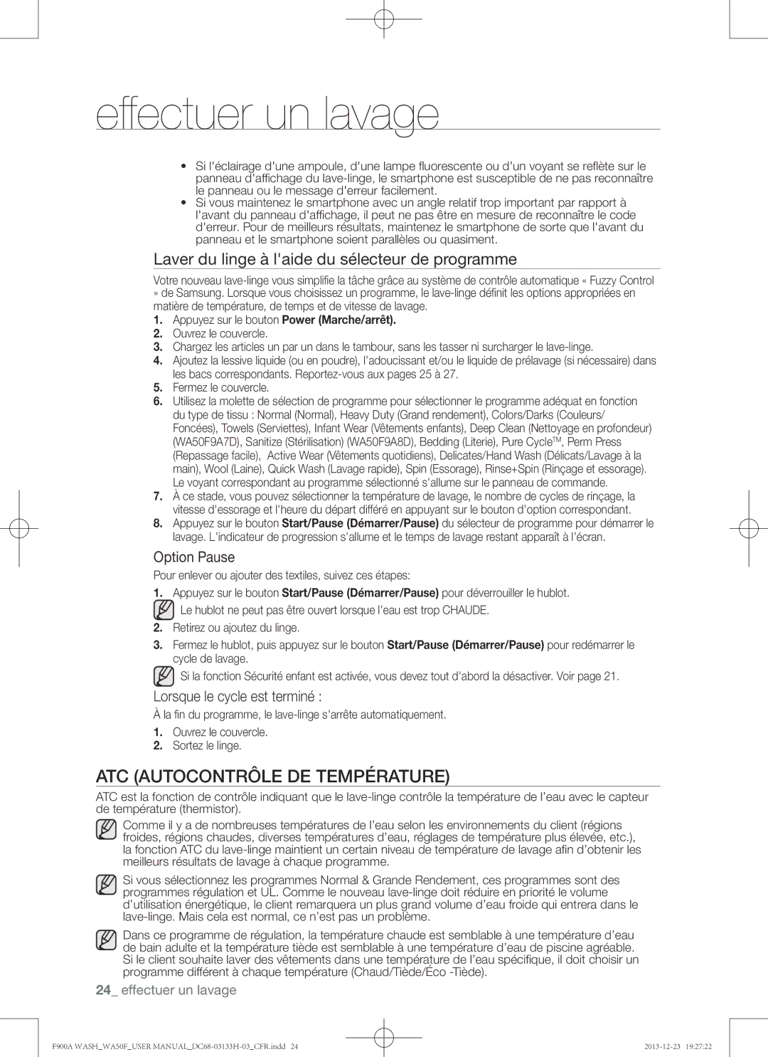 Samsung WA50F9A8DSW ATC Autocontrôle de température, Laver du linge à laide du sélecteur de programme, Option Pause 