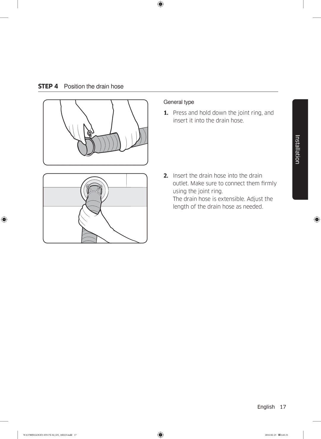 Samsung WA70J5710SW/YL, WA90J5710SG/YL, WA80J5710SW/YL, WA90J5710SW/YL, WA70J5710SS/YL manual Position the drain hose 