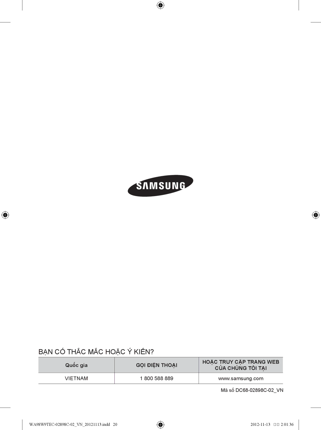 Samsung WA10W9IEC/XSV, WA98G9MEC1/XSV, WA98W9TEC/XSV, WA98W9TEC1/XSV, WA98G9MEC/XSV manual BẠN CÓ Thắc MẮC Hoặc Ý KIẾN? 