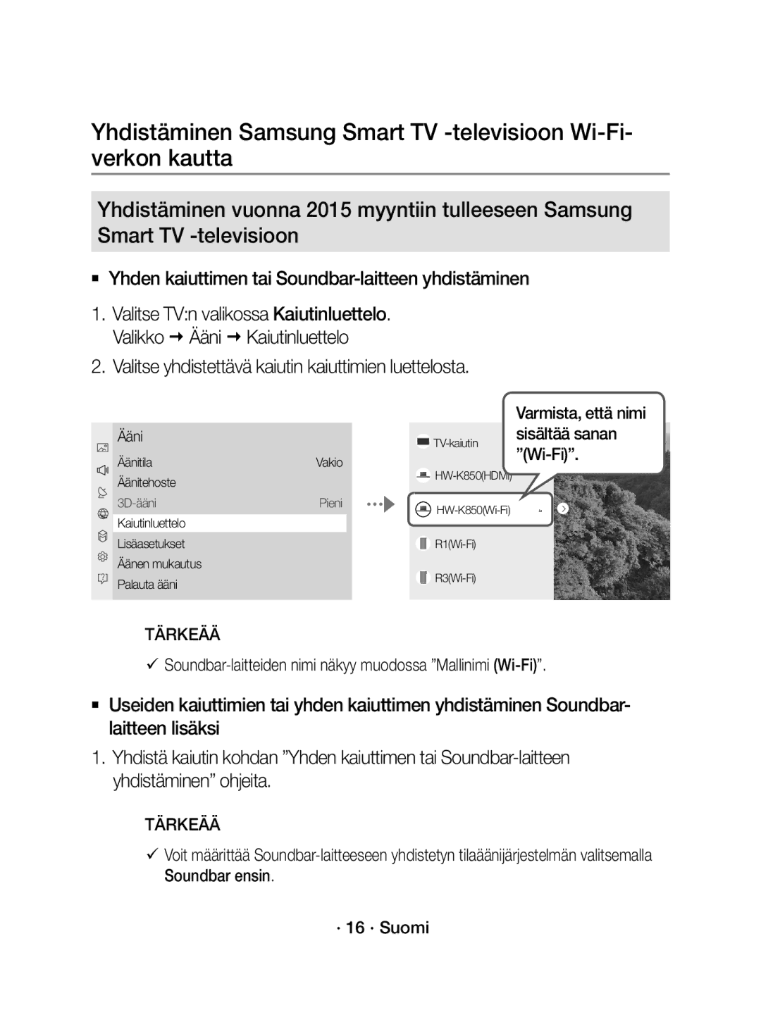 Samsung WAM1400/XE manual  Yhden kaiuttimen tai Soundbar-laitteen yhdistäminen 