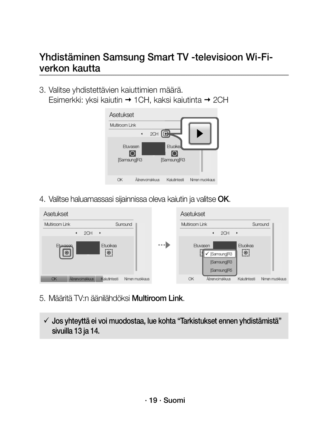 Samsung WAM1400/XE manual Valitse haluamassasi sijainnissa oleva kaiutin ja valitse OK, · 19 · Suomi 