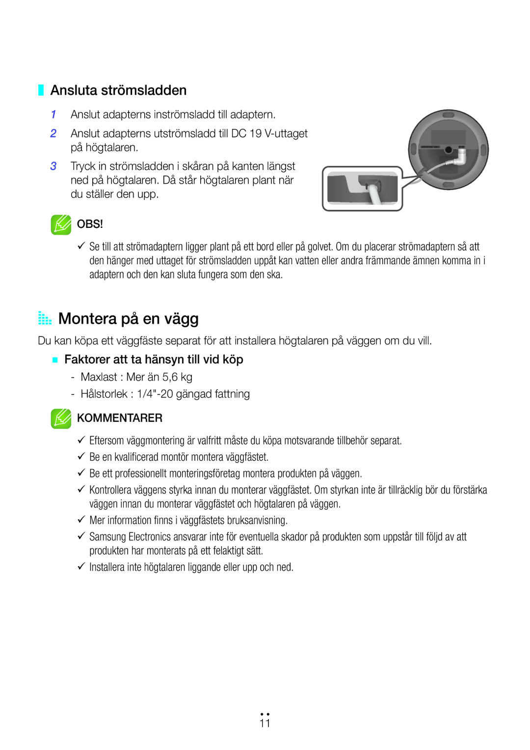 Samsung WAM1400/XE AA Montera på en vägg, Ansluta strömsladden, Maxlast Mer än 5,6 kg Hålstorlek 1/4-20 gängad fattning 