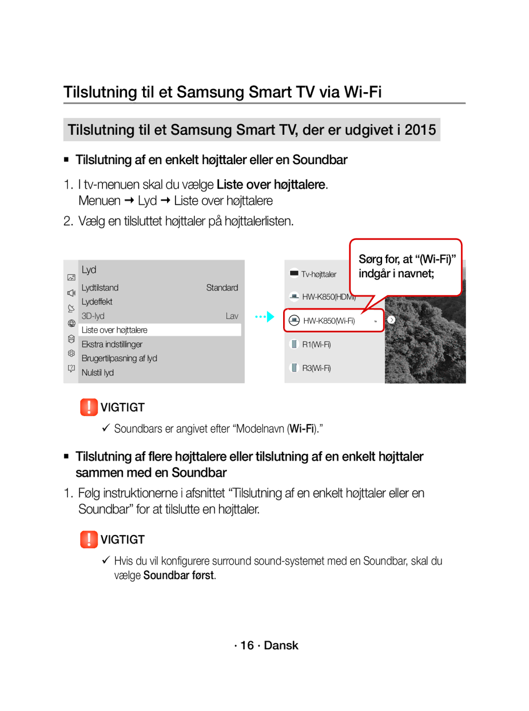 Samsung WAM1500/XE  Tilslutning af en enkelt højttaler eller en Soundbar, Vælg en tilsluttet højttaler på højttalerlisten 