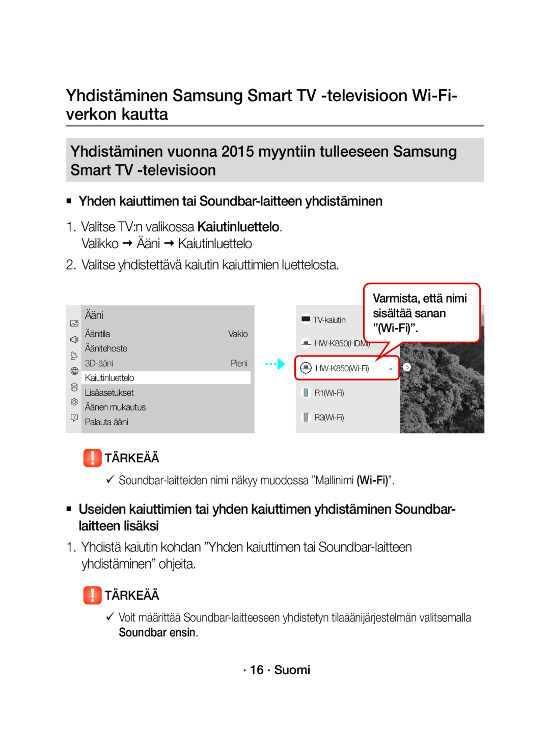 Samsung WAM1500/XE manual  Yhden kaiuttimen tai Soundbar-laitteen yhdistäminen 