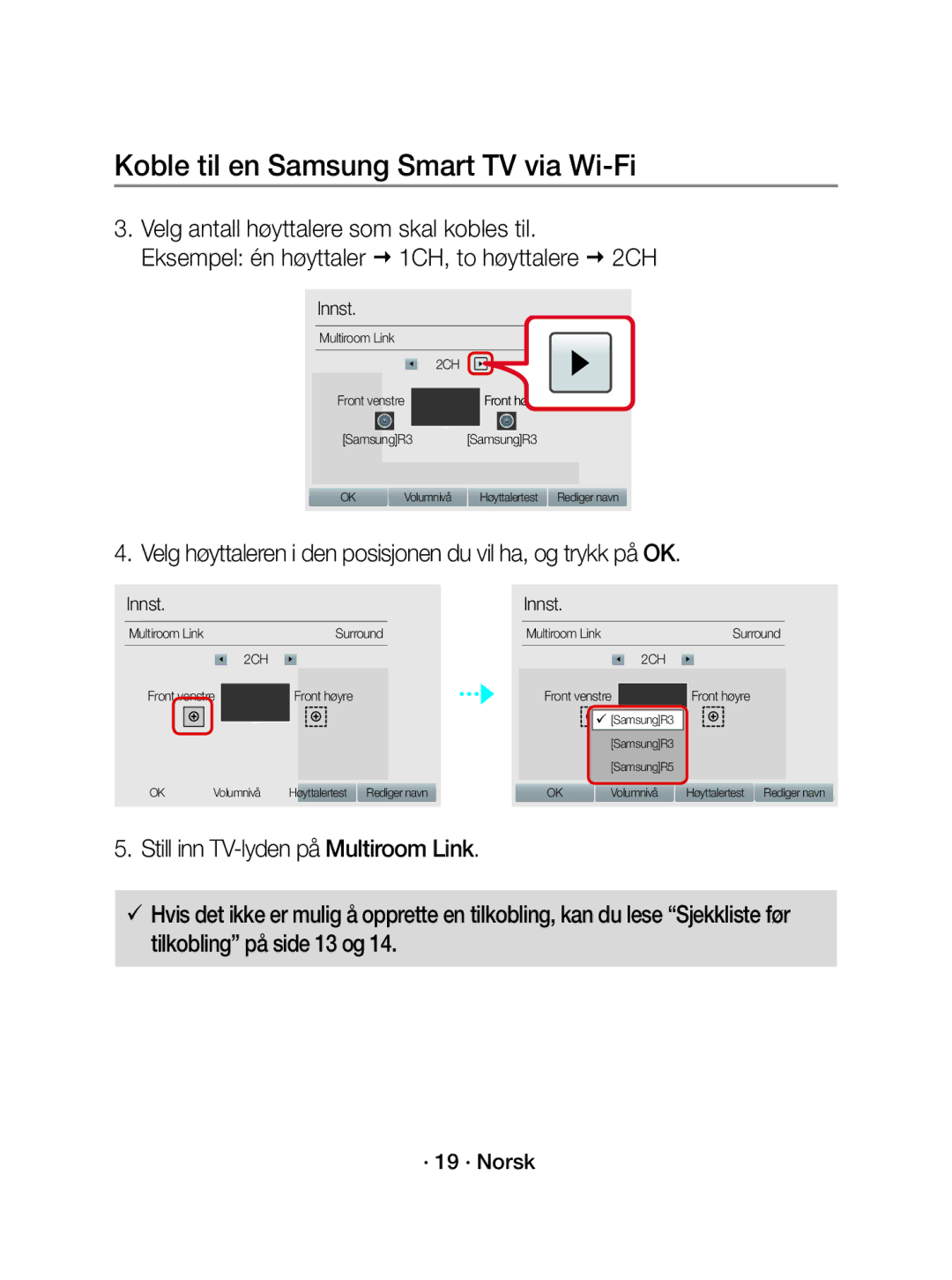 Samsung WAM1500/XE manual Velg høyttaleren i den posisjonen du vil ha, og trykk på OK, · 19 · Norsk 