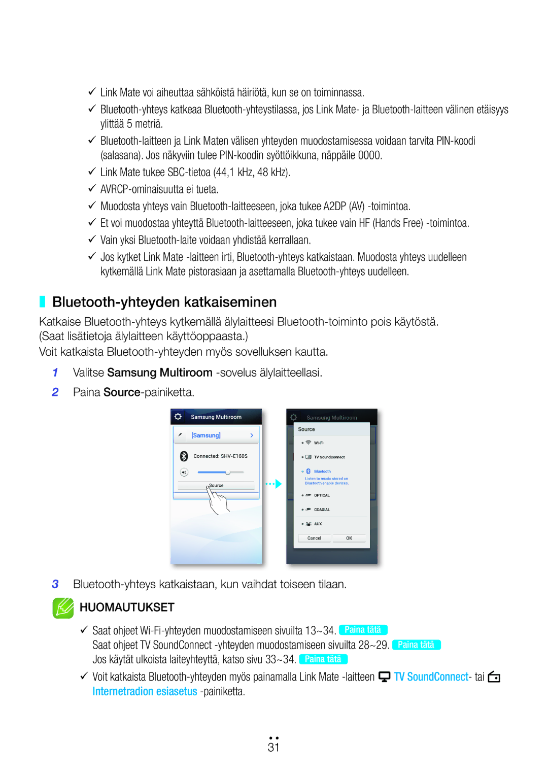 Samsung WAM270/XE manual Bluetooth-yhteyden katkaiseminen, 99Vain yksi Bluetooth-laite voidaan yhdistää kerrallaan 