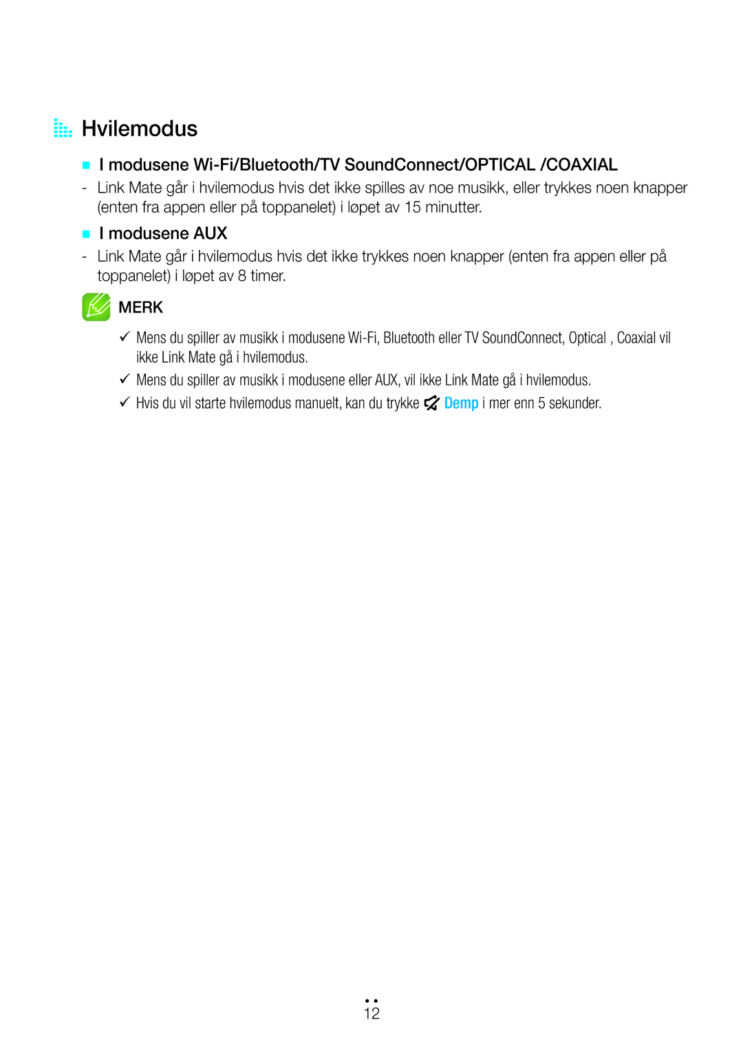 Samsung WAM270/XE manual AA Hvilemodus, `` I modusene AUX 