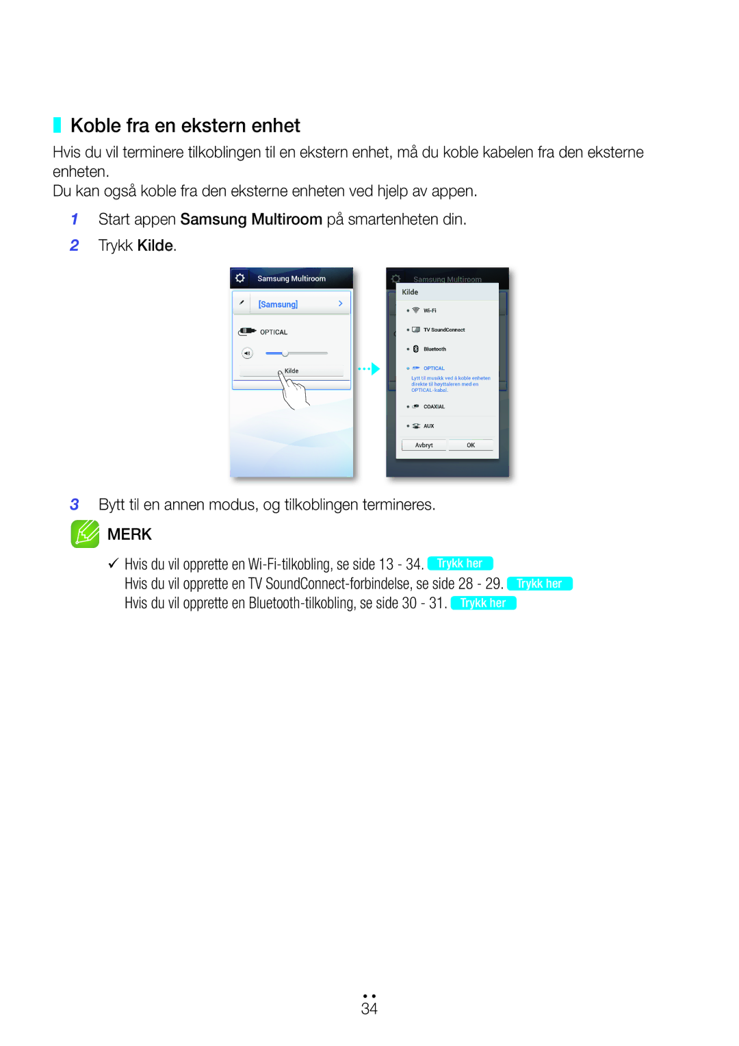 Samsung WAM270/XE manual Koble fra en ekstern enhet 