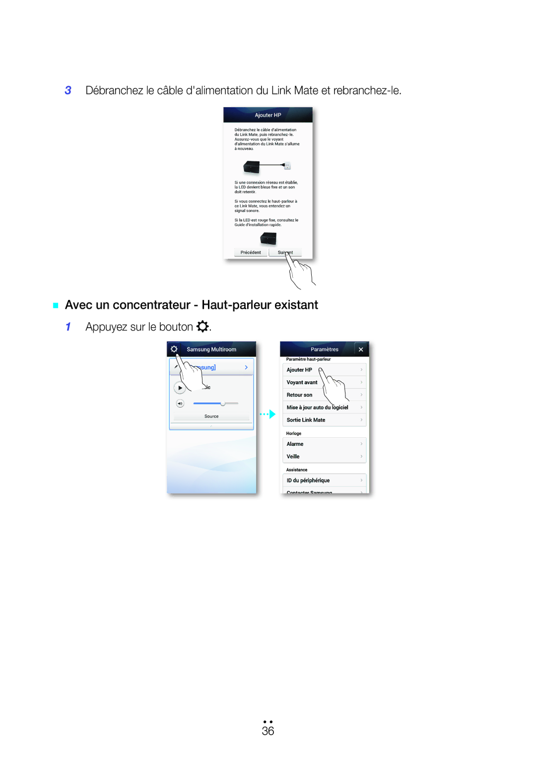 Samsung WAM270/ZF manual `` Avec un concentrateur Haut-parleur existant, Appuyez sur le bouton 