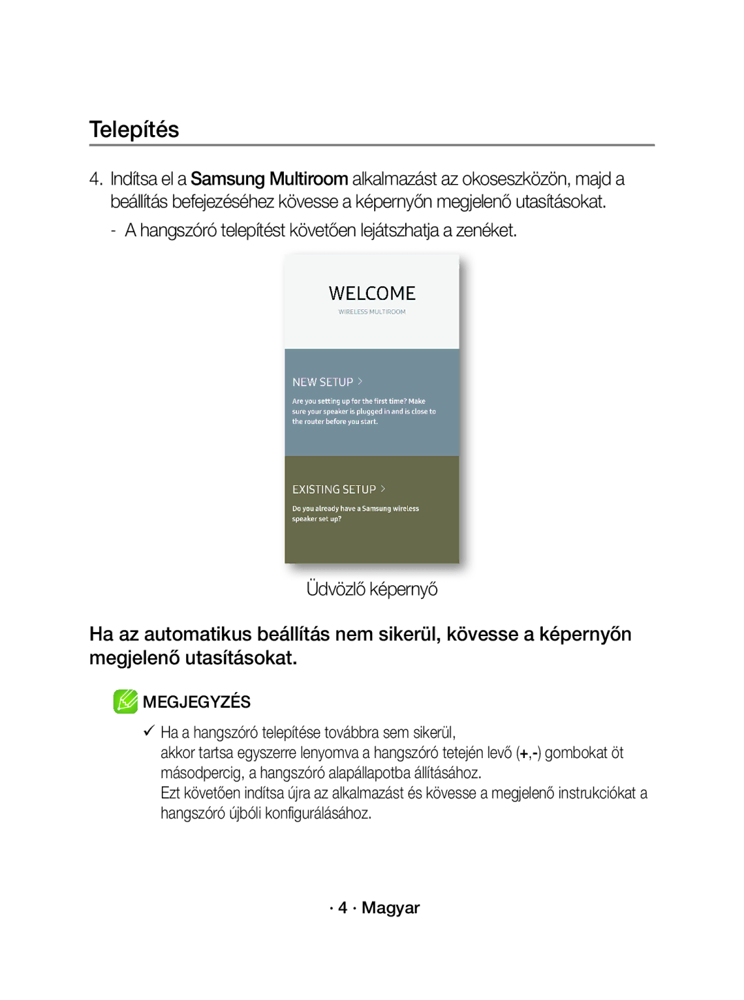 Samsung WAM5500/EN, WAM3500/EN, WAM3500/XN, WAM5500/XN manual  Ha a hangszóró telepítése továbbra sem sikerül 