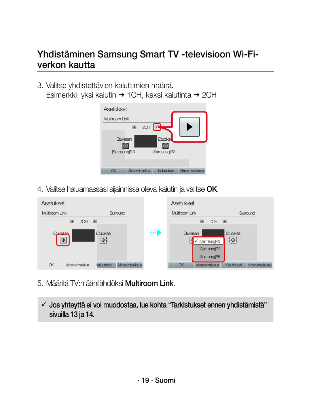 Samsung WAM5500/XE, WAM3500/XE manual Valitse haluamassasi sijainnissa oleva kaiutin ja valitse OK, · 19 · Suomi 