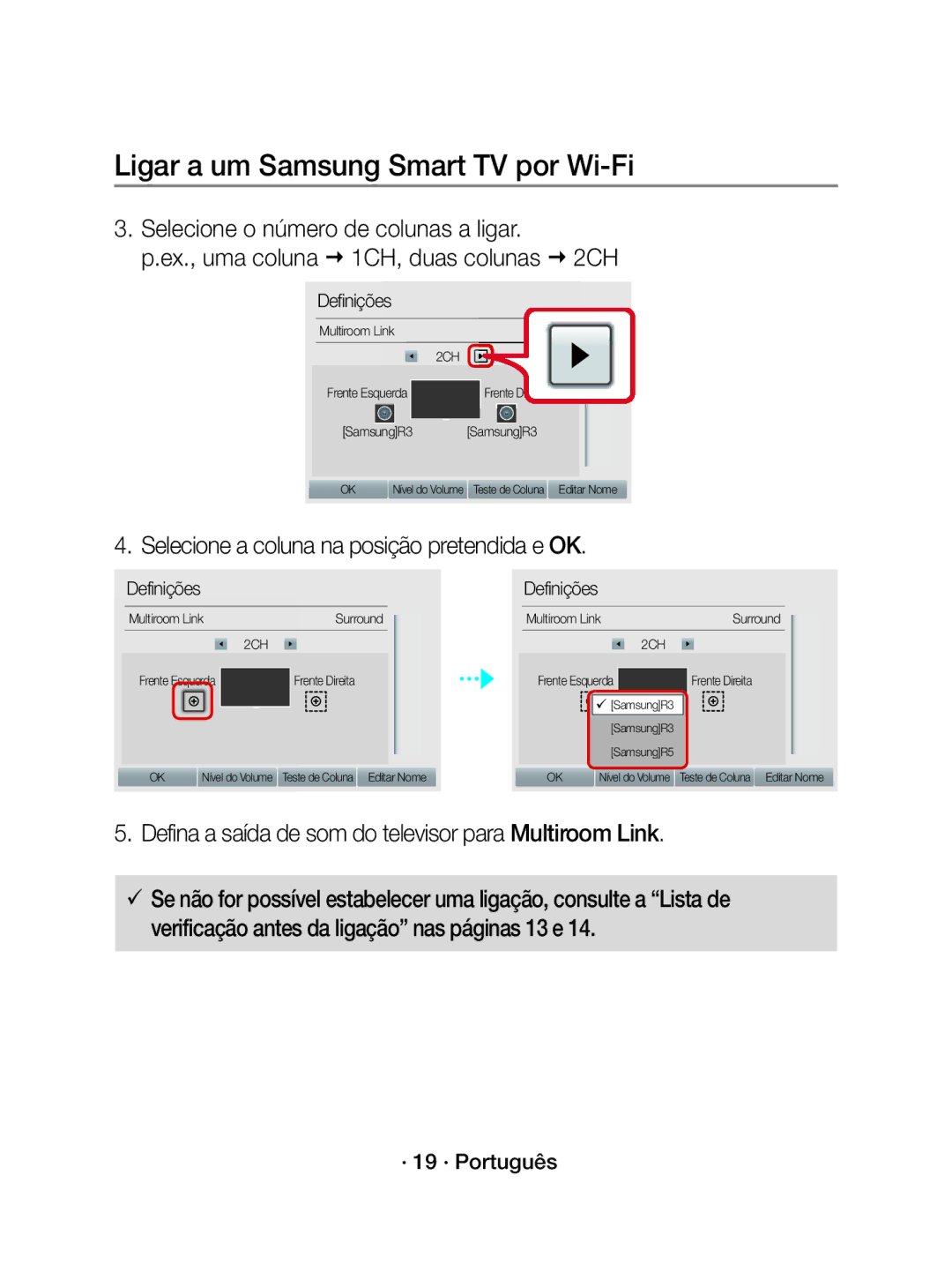 Samsung WAM3500/ZF Selecione a coluna na posição pretendida e OK, Defina a saída de som do televisor para Multiroom Link 