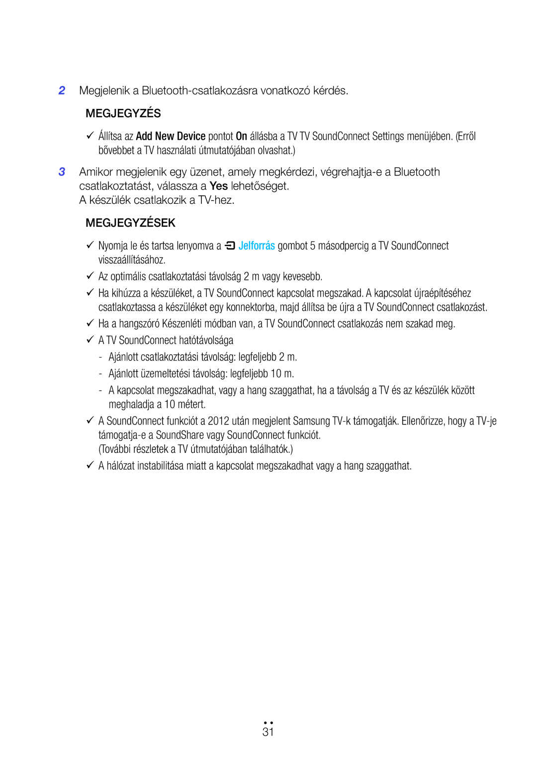 Samsung WAM6500/EN, WAM7500/EN, WAM7501/EN, WAM6501/EN manual Megjelenik a Bluetooth-csatlakozásra vonatkozó kérdés 