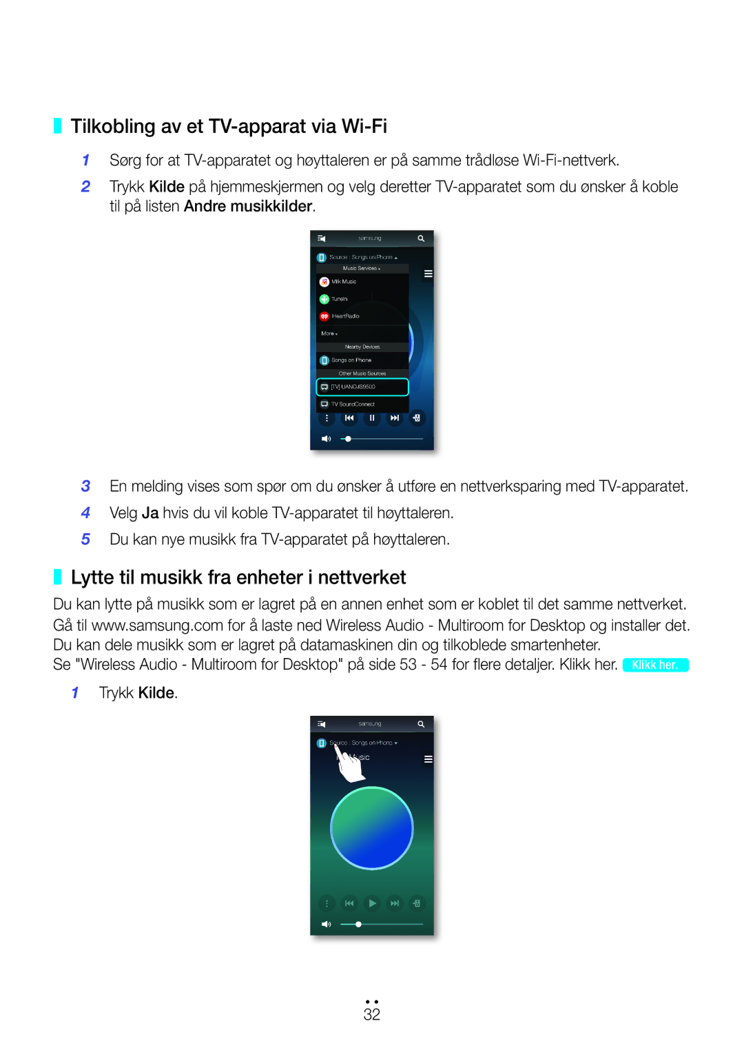 Samsung WAM7500/XE, WAM7501/XE, WAM6500/XE Tilkobling av et TV-apparat via Wi-Fi, Lytte til musikk fra enheter i nettverket 