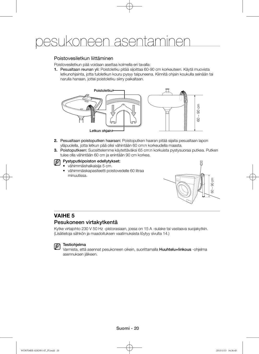 Samsung WD0704EEC/XEE manual Pesukoneen virtakytkentä, Poistovesiletkun liittäminen 