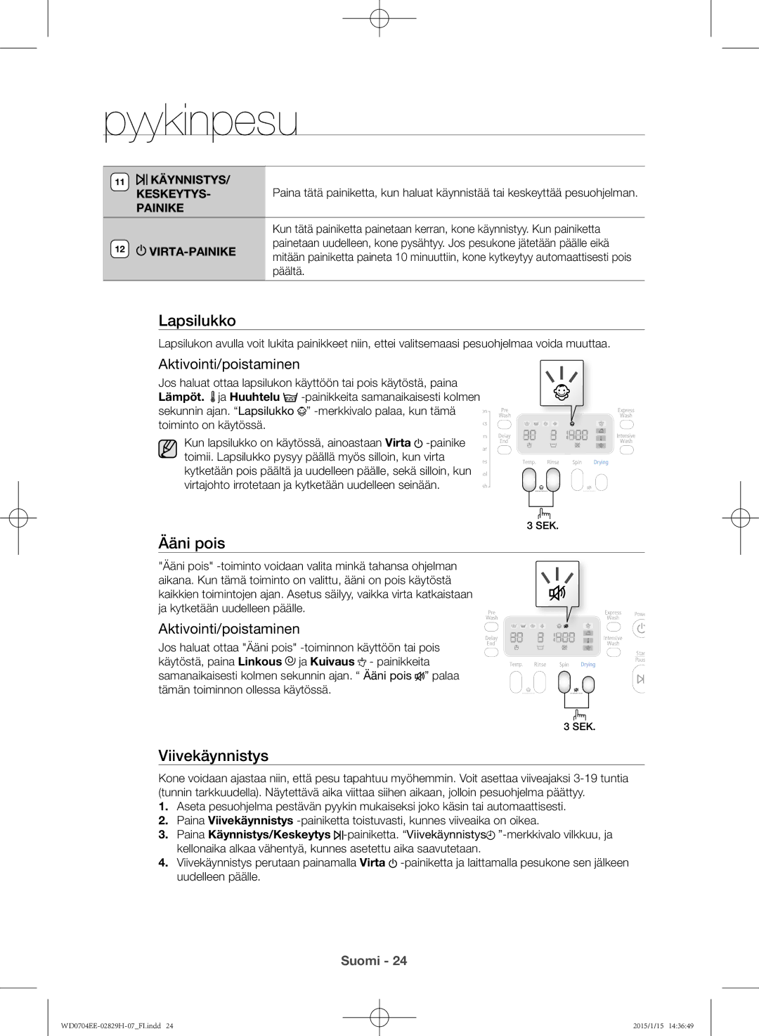 Samsung WD0704EEC/XEE manual Lapsilukko, Ääni pois, Viivekäynnistys, Aktivointi/poistaminen 