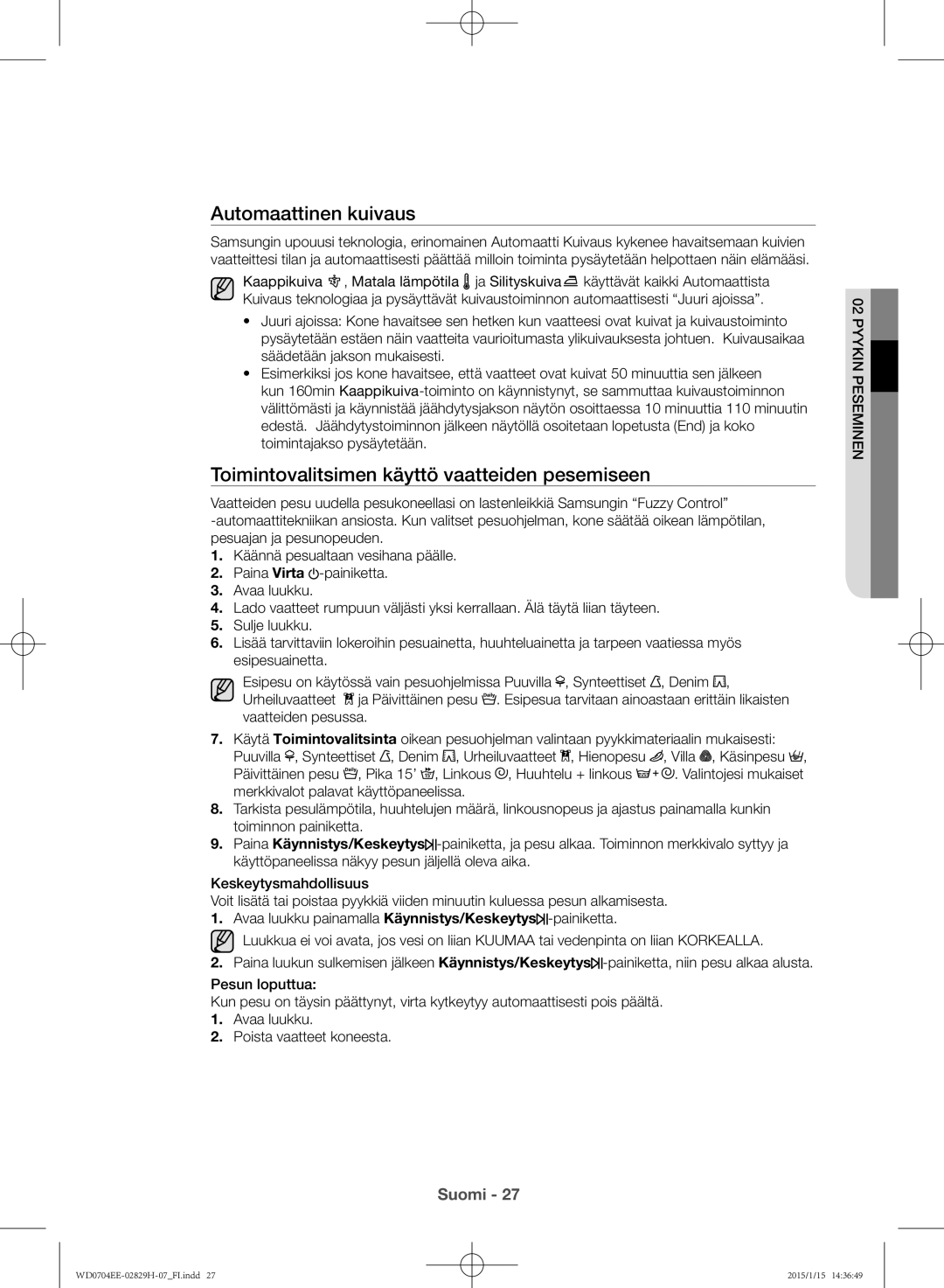 Samsung WD0704EEC/XEE manual Automaattinen kuivaus, Toimintovalitsimen käyttö vaatteiden pesemiseen 