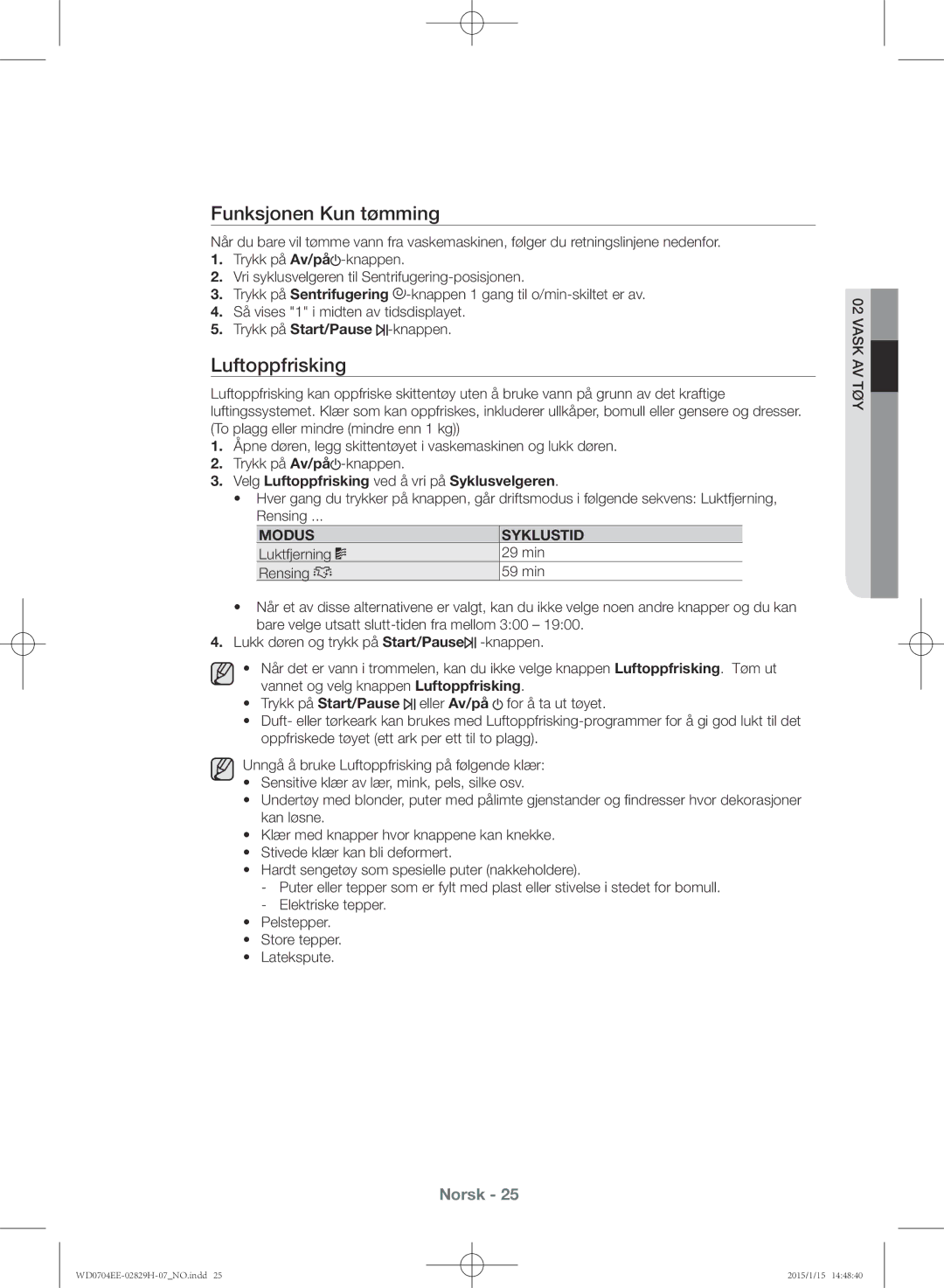 Samsung WD0704EEC/XEE manual Funksjonen Kun tømming, Velg Luftoppfrisking ved å vri på Syklusvelgeren, Modus Syklustid 