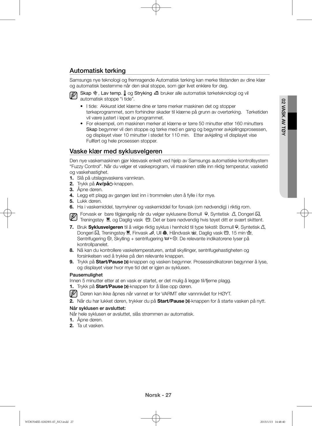 Samsung WD0704EEC/XEE manual Automatisk tørking, Vaske klær med syklusvelgeren 