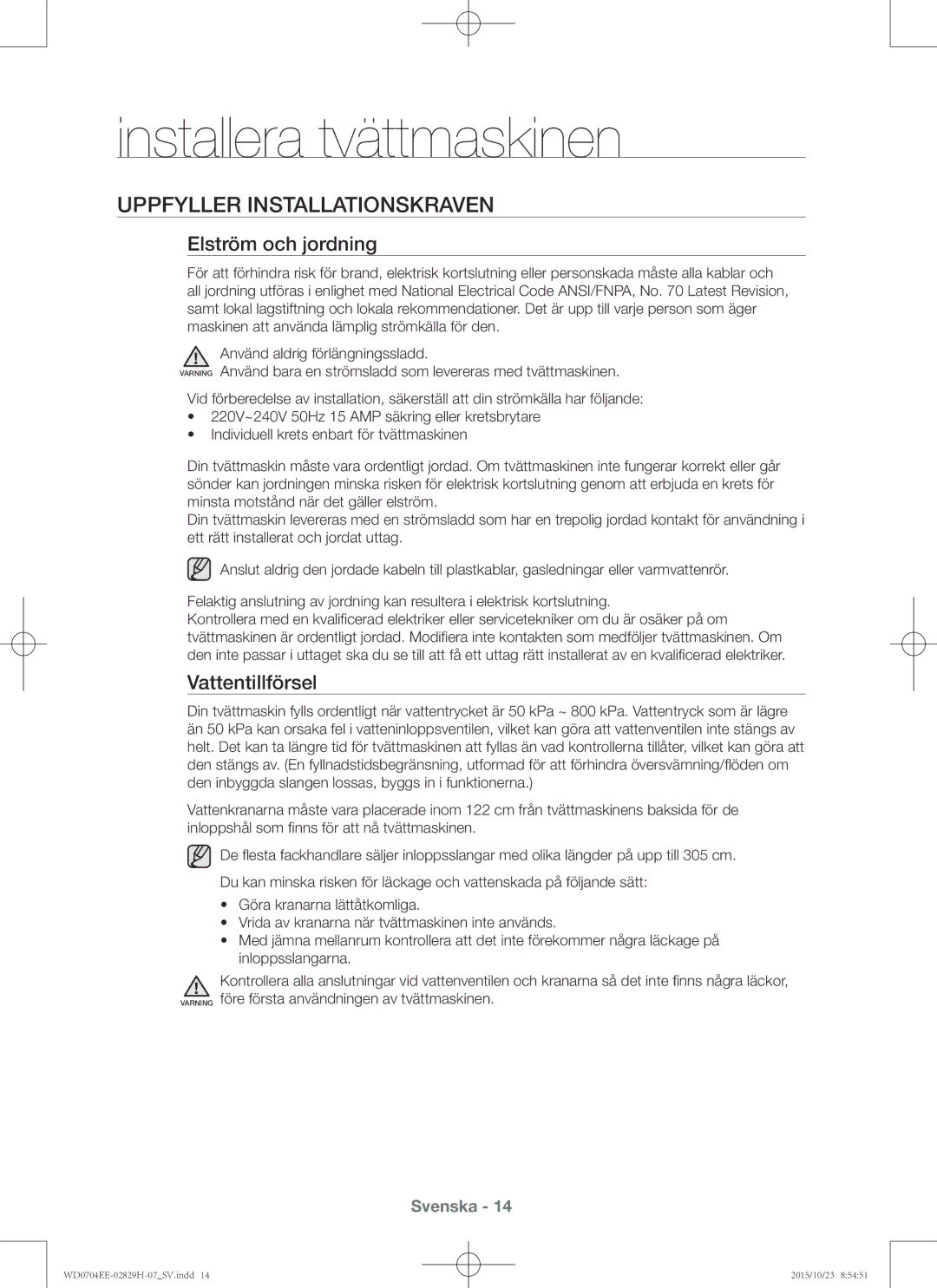 Samsung WD0704EEC/XEE manual Uppfyller installationskraven, Elström och jordning, Vattentillförsel 