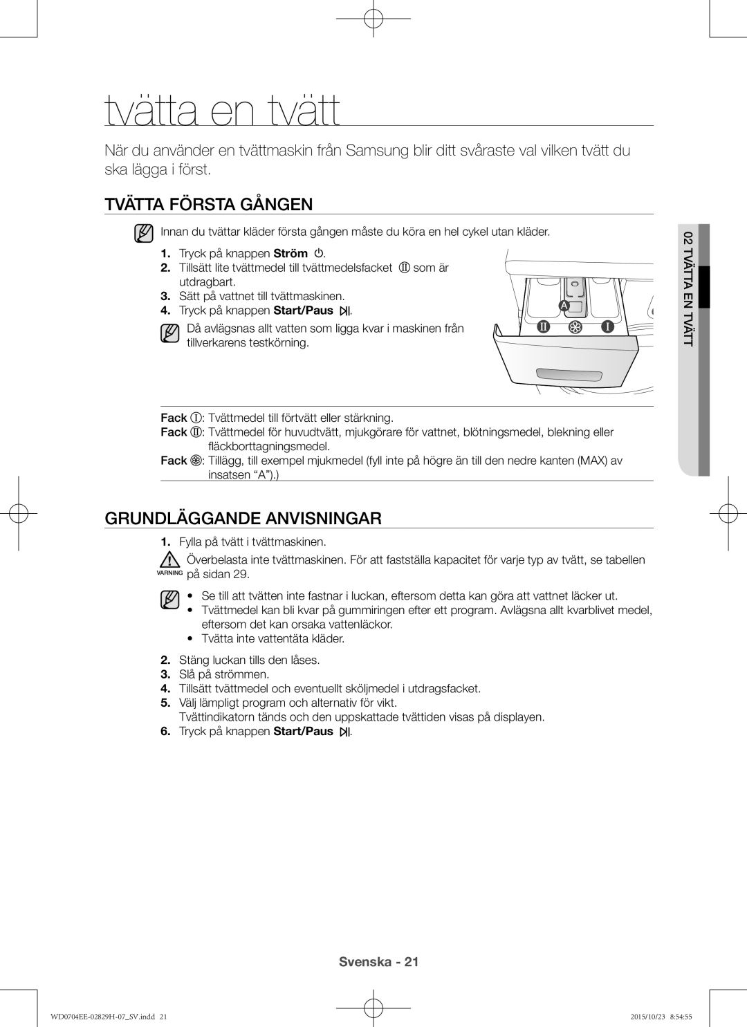 Samsung WD0704EEC/XEE manual Tvätta en tvätt, Tvätta första gången, Grundläggande anvisningar, 02 tTvätta en tt 