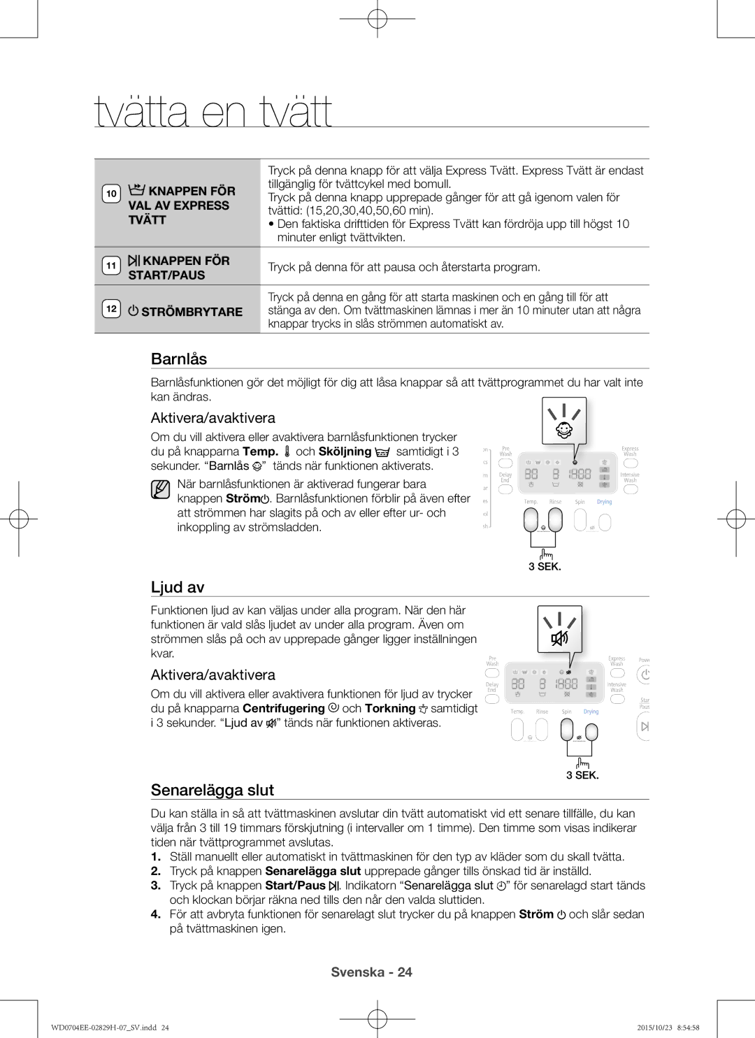 Samsung WD0704EEC/XEE manual Barnlås, Ljud av, Senarelägga slut, Aktivera/avaktivera 