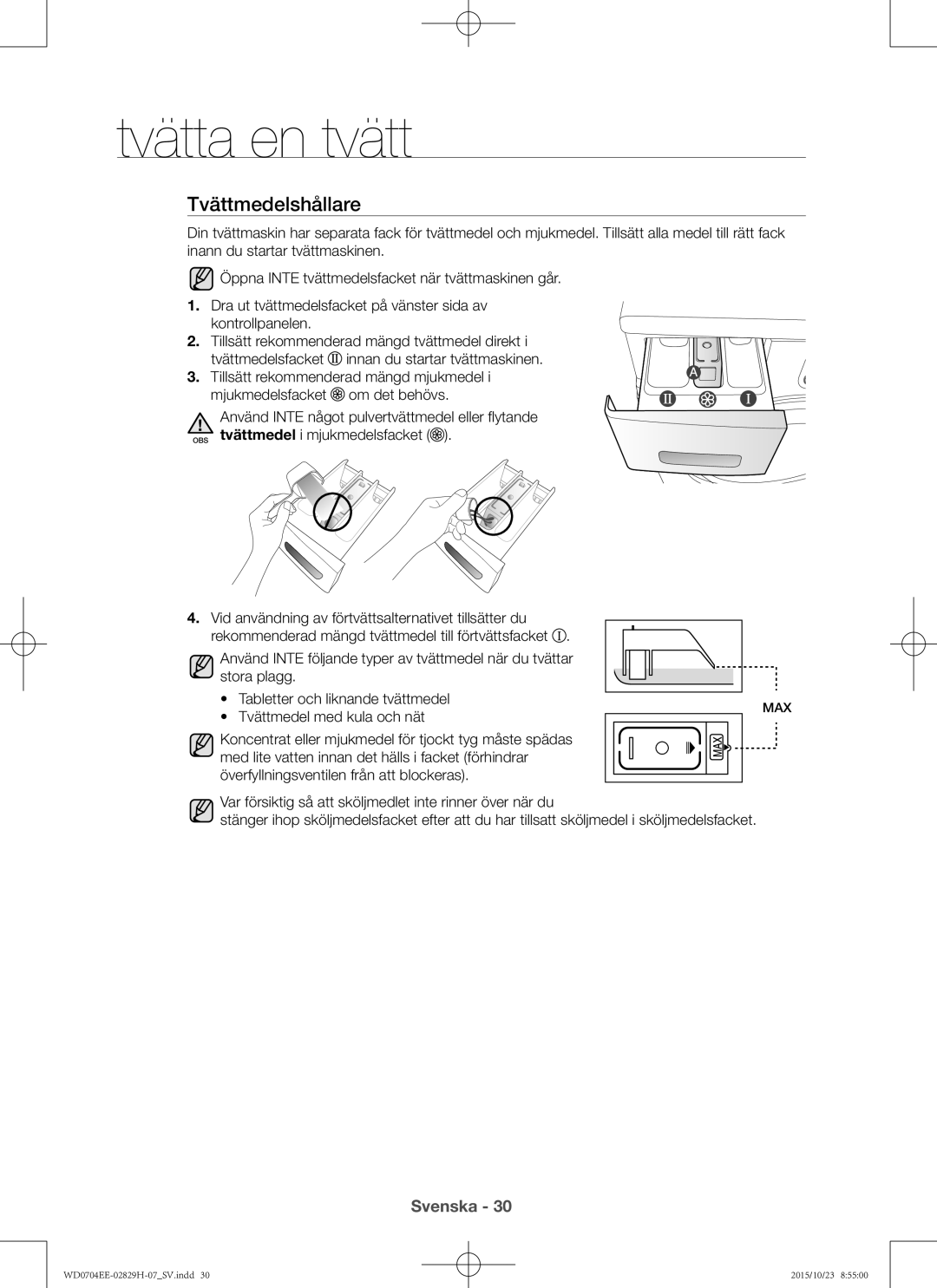 Samsung WD0704EEC/XEE manual Tvättmedelshållare 