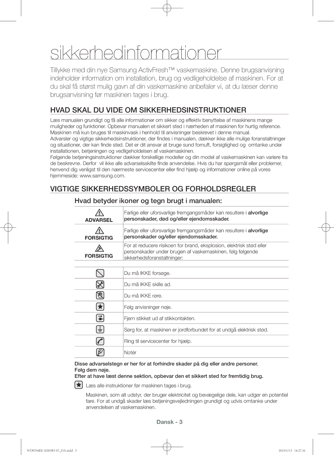 Samsung WD0704EEC/XEE manual Sikkerhedinformationer, Hvad Skal DU Vide OM Sikkerhedsinstruktioner, Forsigtig 