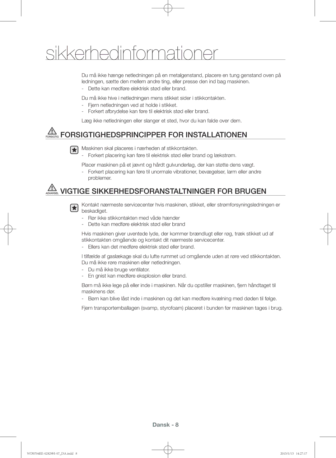 Samsung WD0704EEC/XEE manual Forsigtig Forsigtighedsprincipper for Installationen 