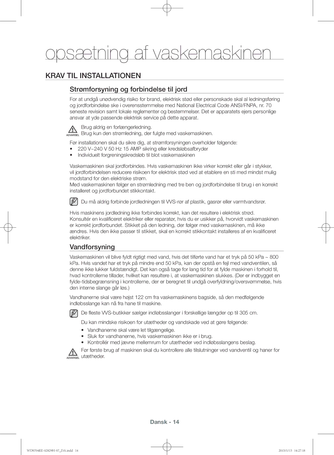 Samsung WD0704EEC/XEE manual Krav til installationen, Strømforsyning og forbindelse til jord, Vandforsyning 