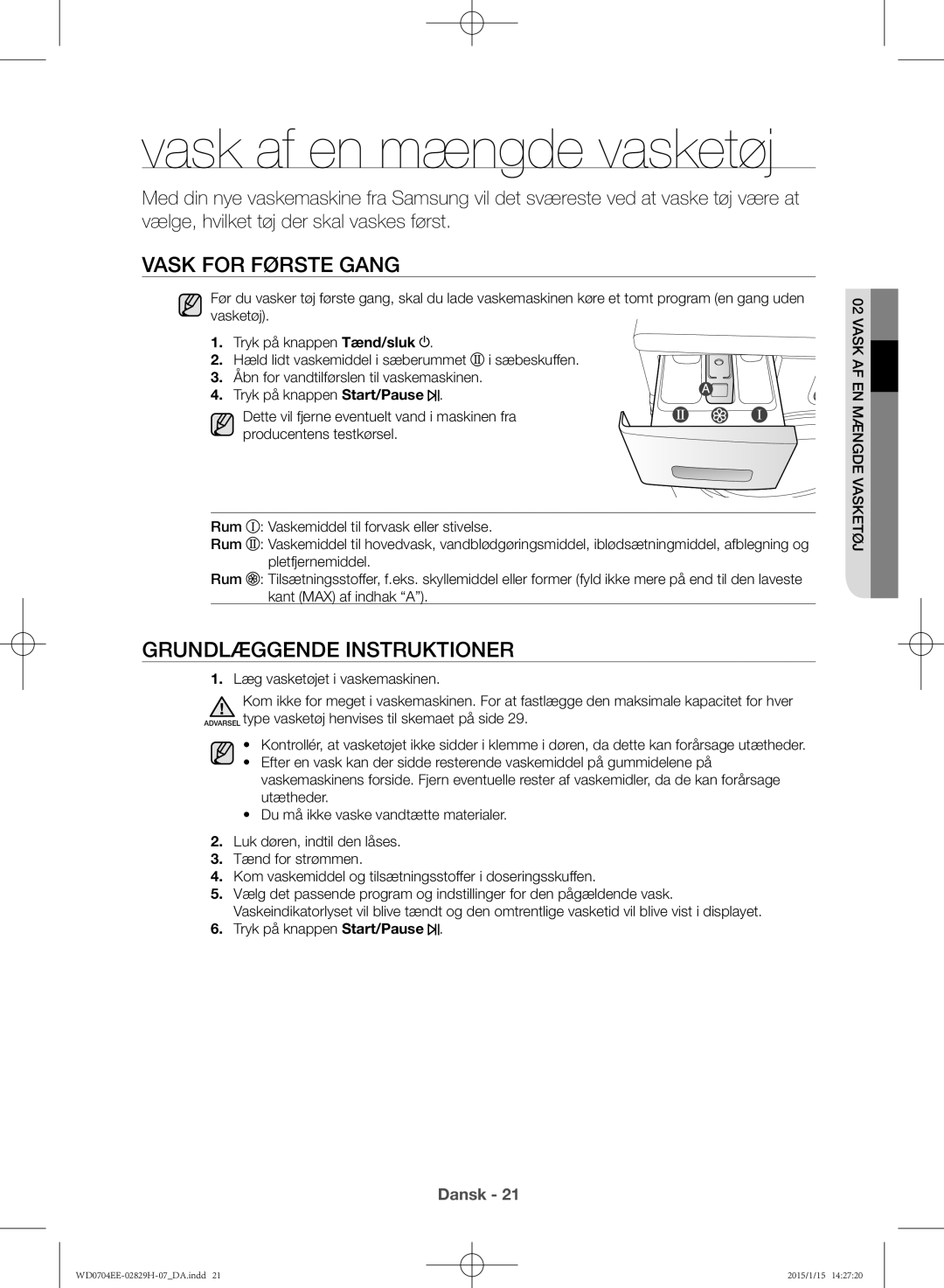 Samsung WD0704EEC/XEE manual Vask af en mængde vasketøj, Vask for første gang, Grundlæggende instruktioner 