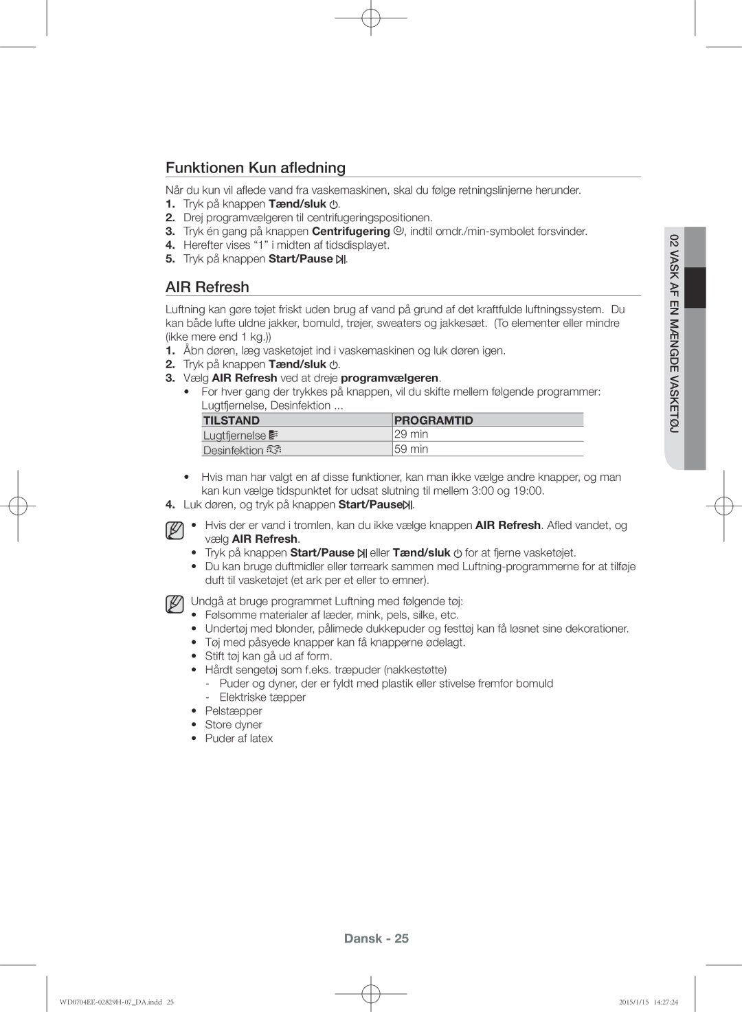 Samsung WD0704EEC/XEE manual Funktionen Kun aﬂledning, Vælg AIR Refresh ved at dreje programvælgeren, Tilstand Programtid 