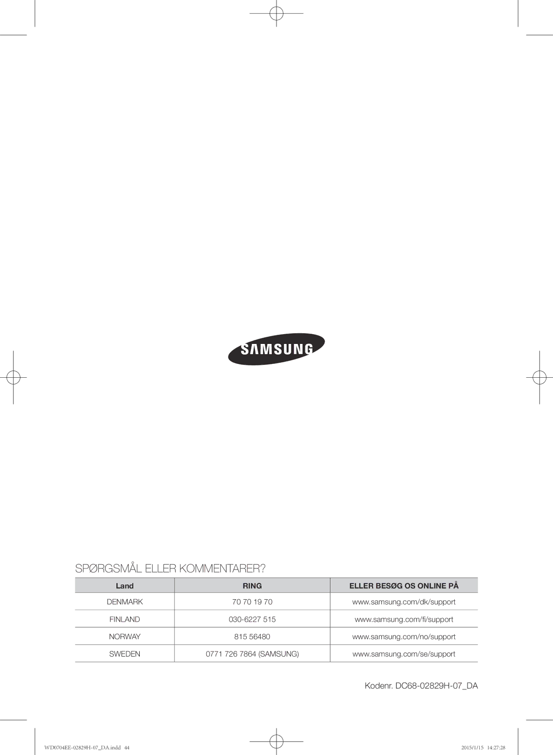 Samsung WD0704EEC/XEE manual Spørgsmål Eller KOMMENTARER?, Kodenr. DC68-02829H-07DA 